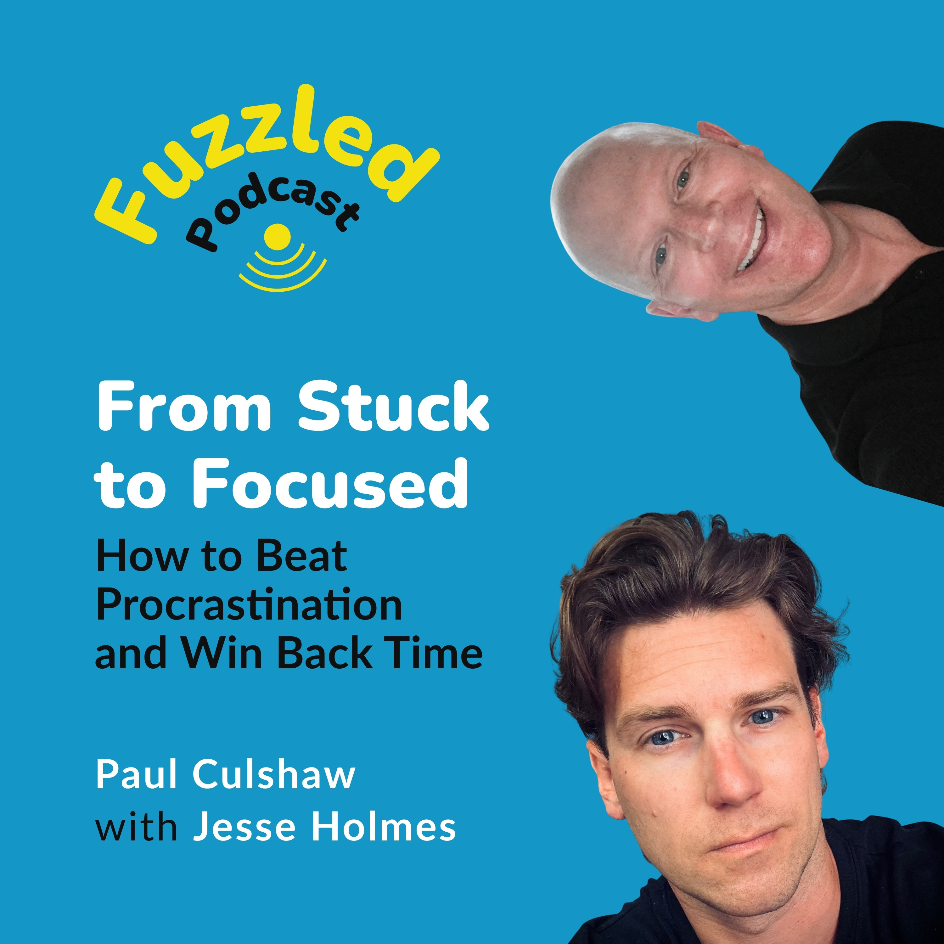 Fuzzled: Confusion to Clarity with Paul Culshaw
