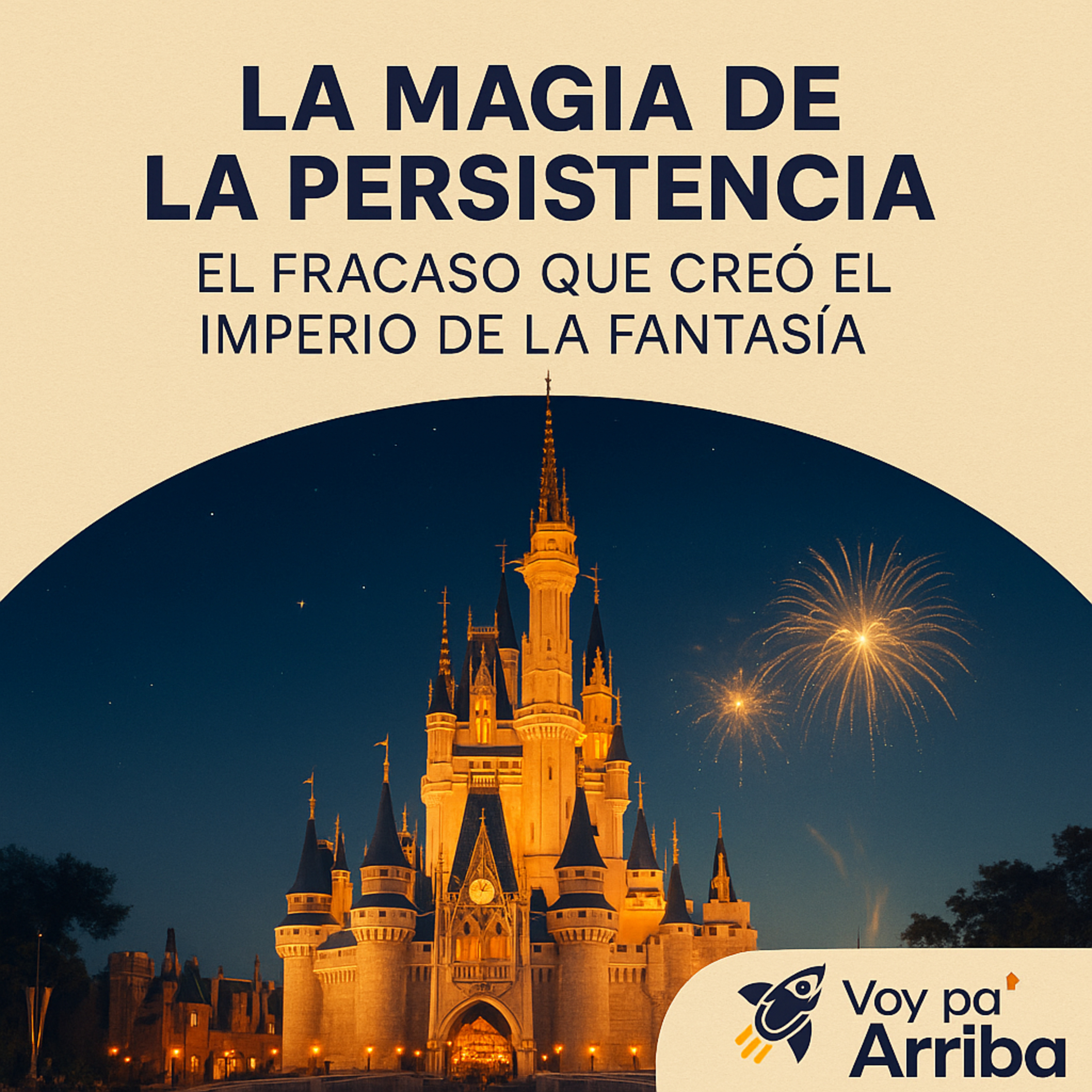 La Magia de la Persistencia: El Fracaso que Creó el Imperio de la Fantasía. episode artwork