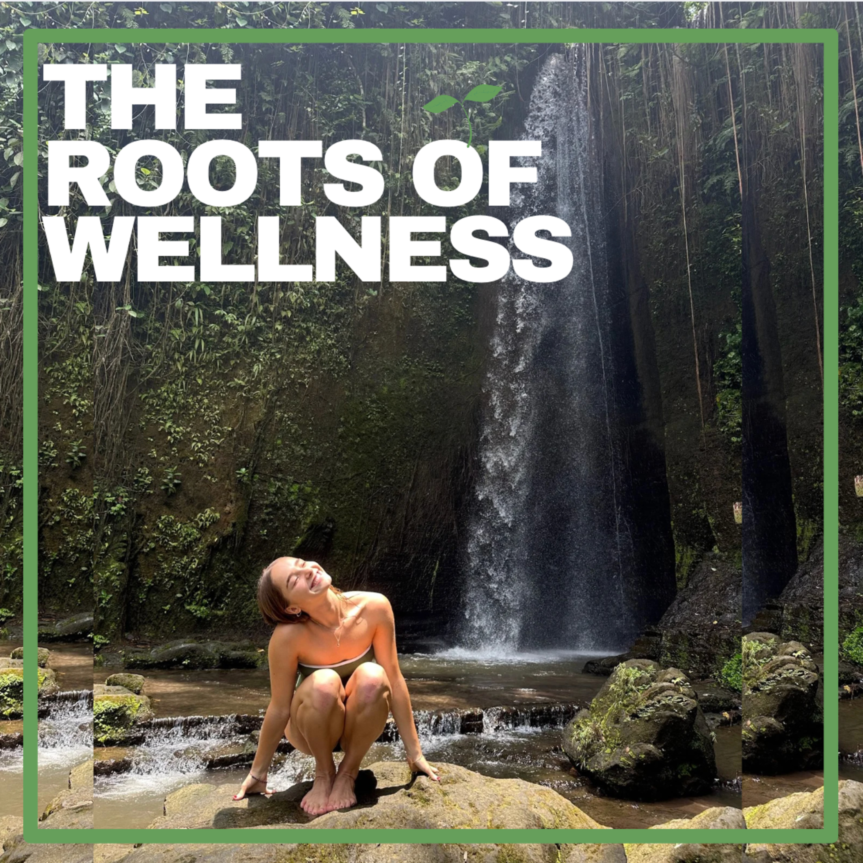 The Roots of Wellness