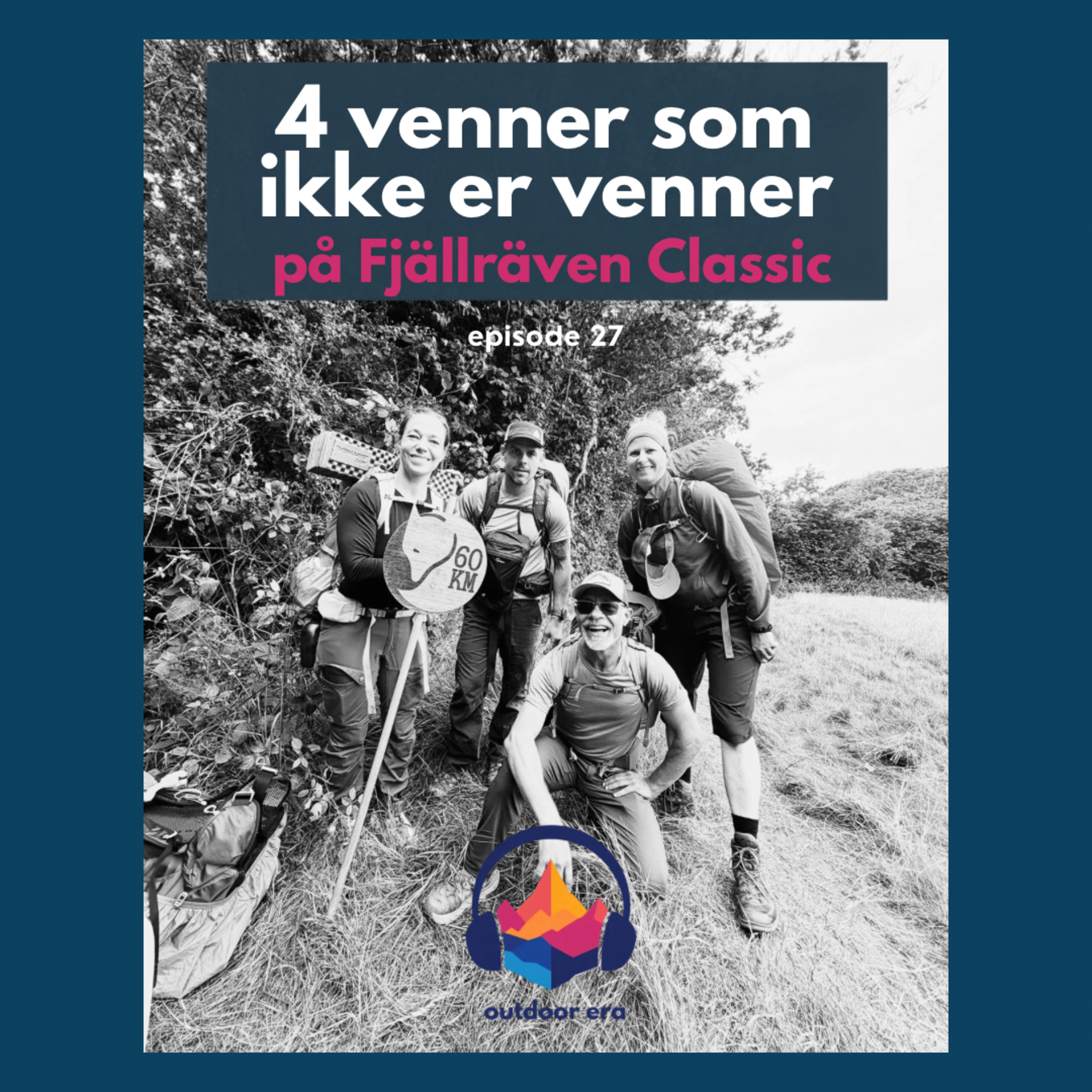 #27 De 4 venner som ikke er venner - samtaler på Fjällräven Classic Danmark episode artwork