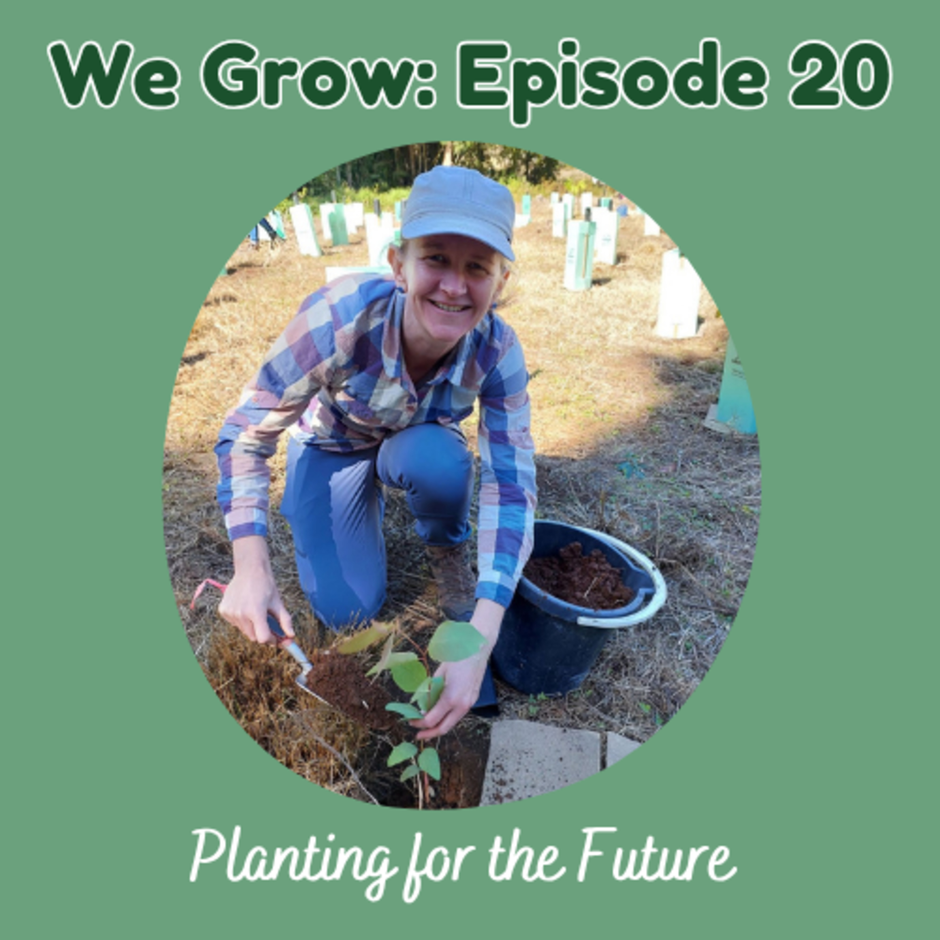 20: Planting for the Future