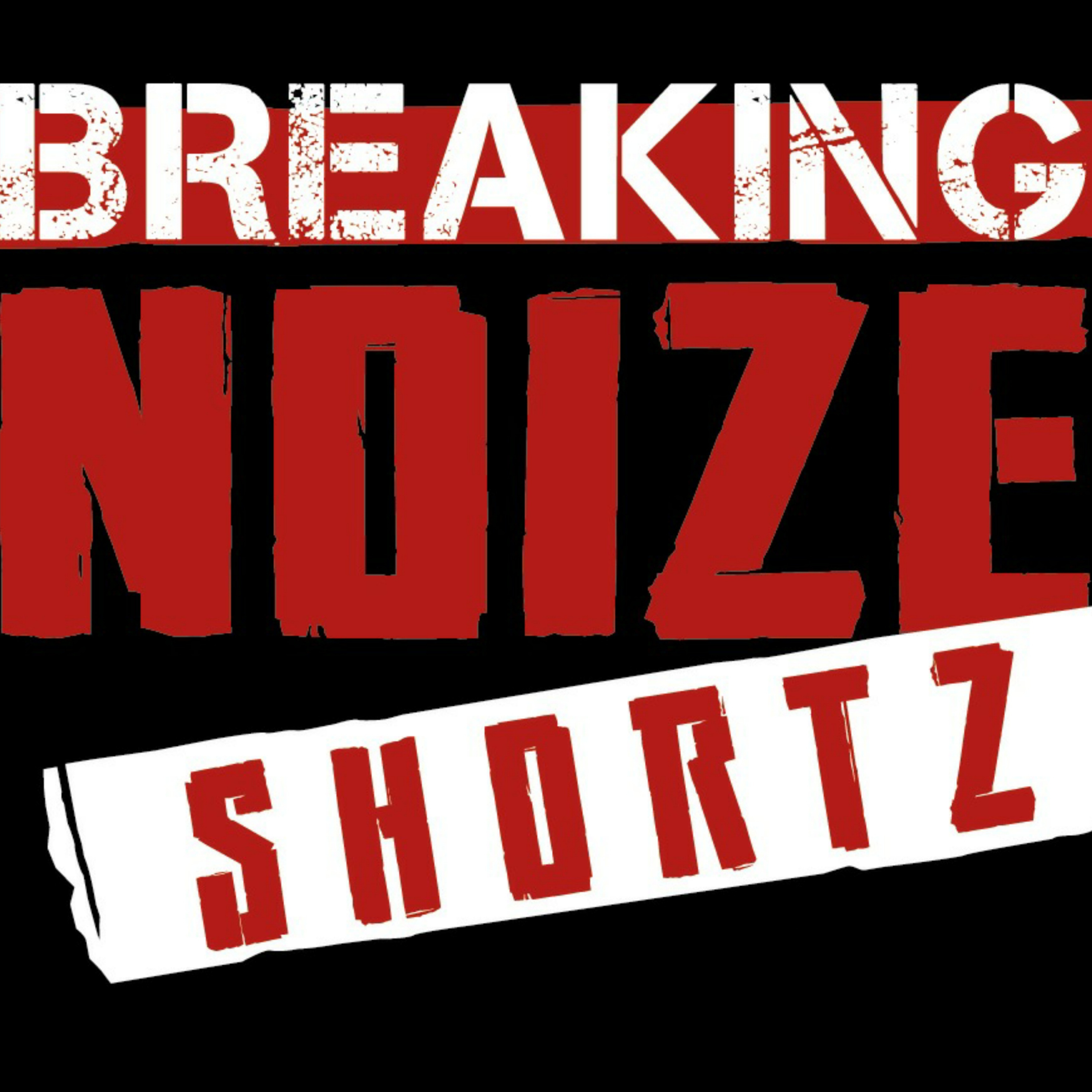 Breaking Noize - ein Fuze Podcast