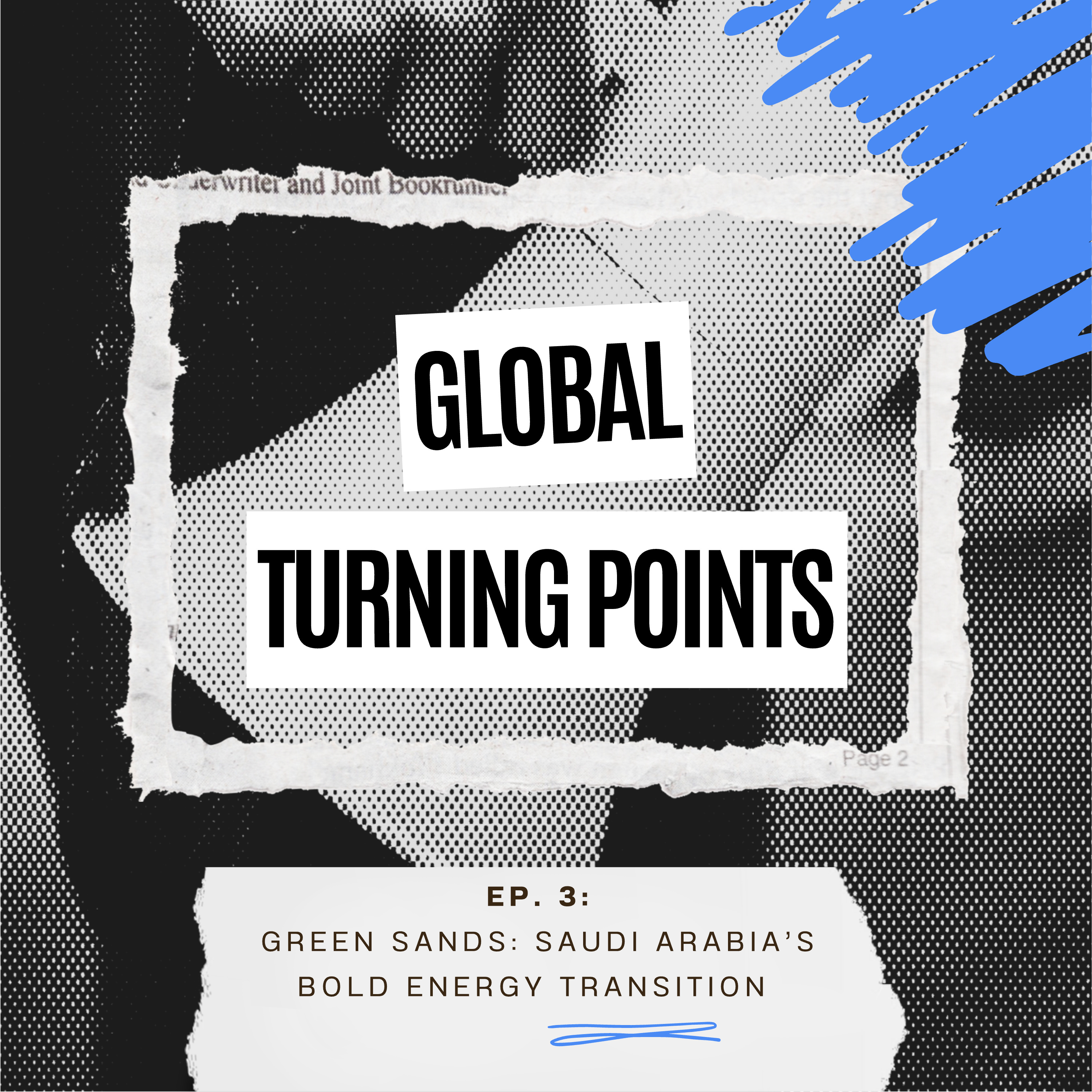 Episode 3: Green Sands: Saudi Arabia’s Bold Energy Transition and Why It Matters episode artwork