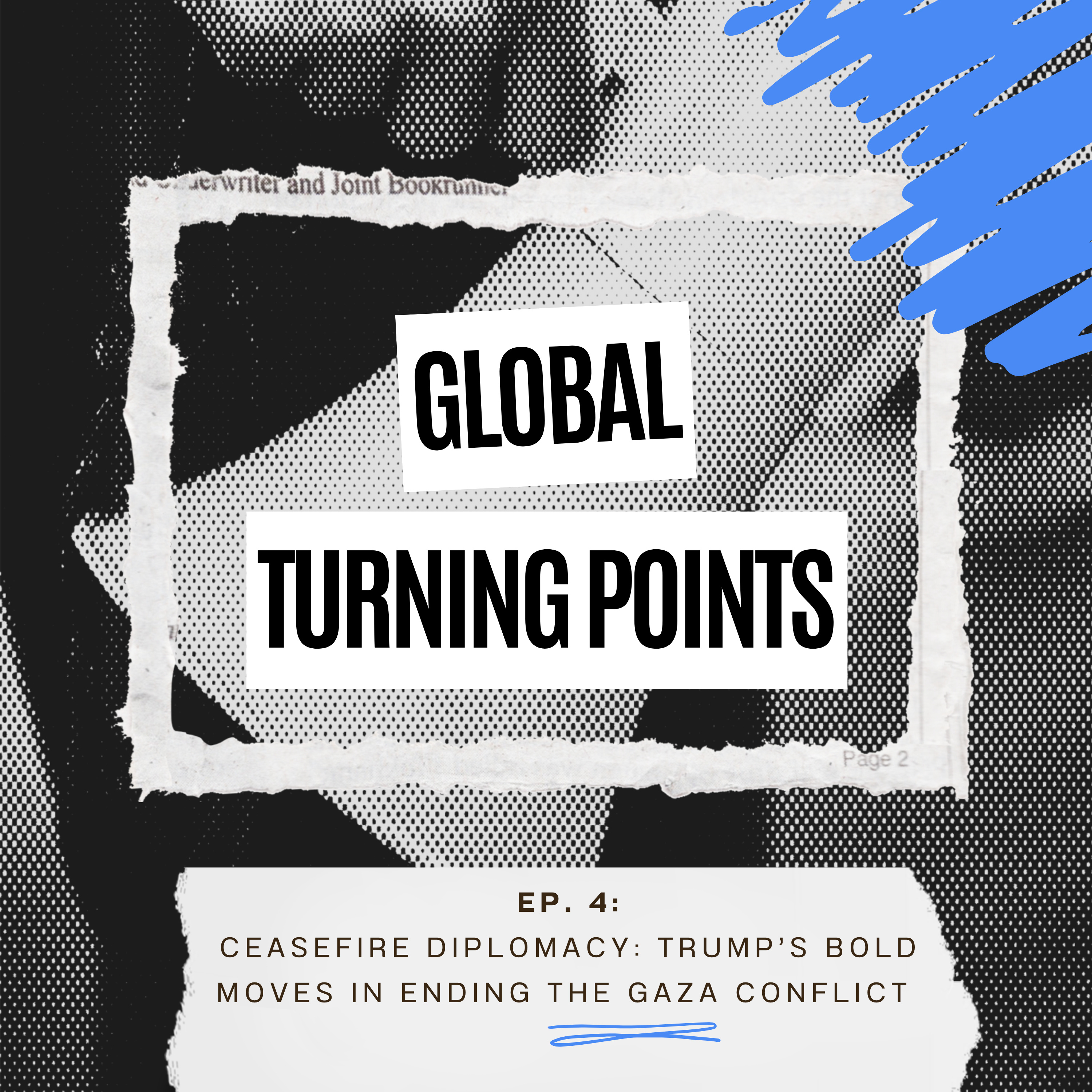 Episode 4: Ceasefire Diplomacy- Trump’s Bold Moves in Ending the Gaza Conflict episode artwork