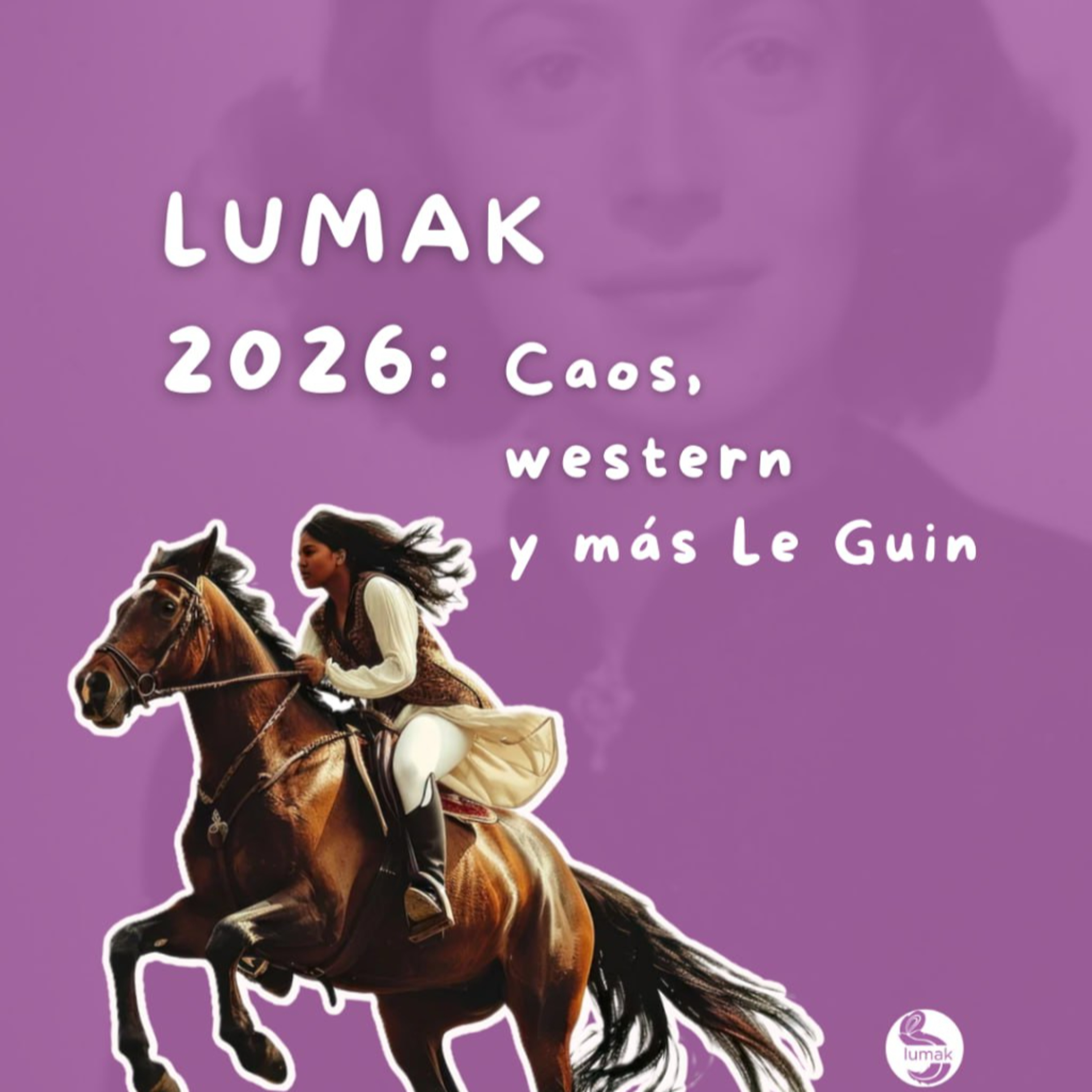 6X02 | Caos, western y más Le Guin: lo que se viene en Lumak 2026 📻🪶 episode artwork