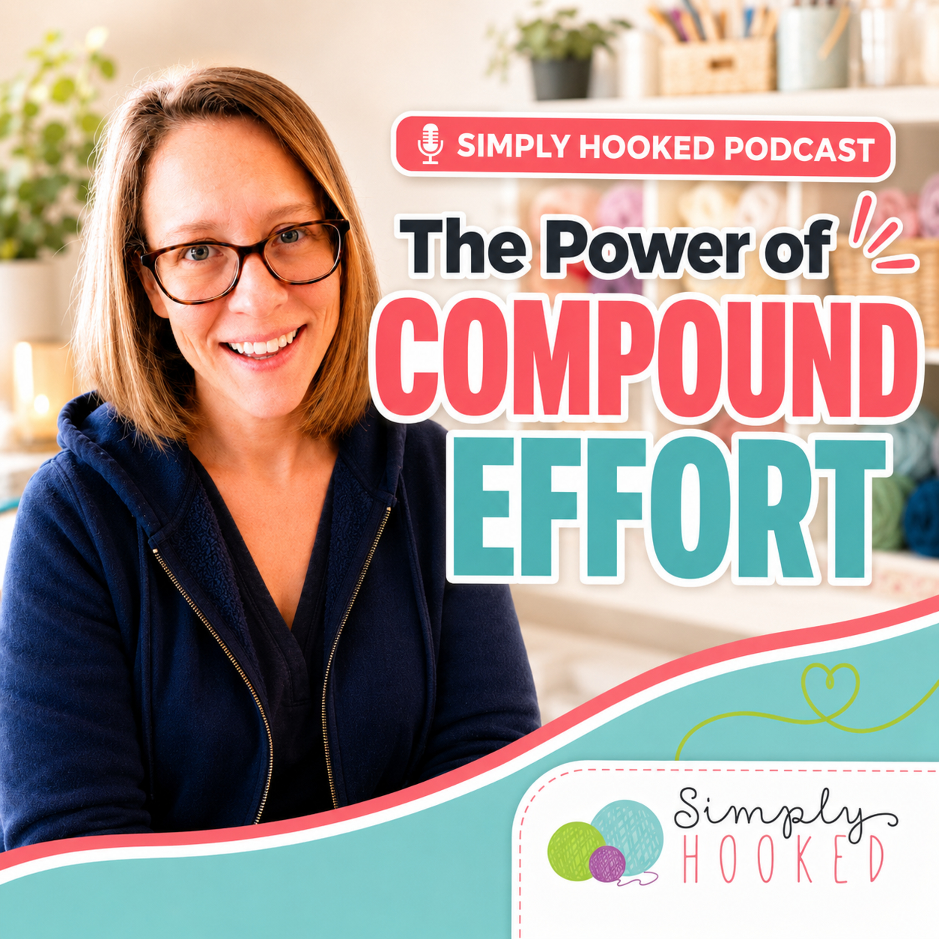 The Power of Compound Effort in Your Crochet Business | How Small Daily Actions Build Momentum, Boost Craft Sales, and Grow Your Brand | Actionable Strategy Tips for Makers & Creators