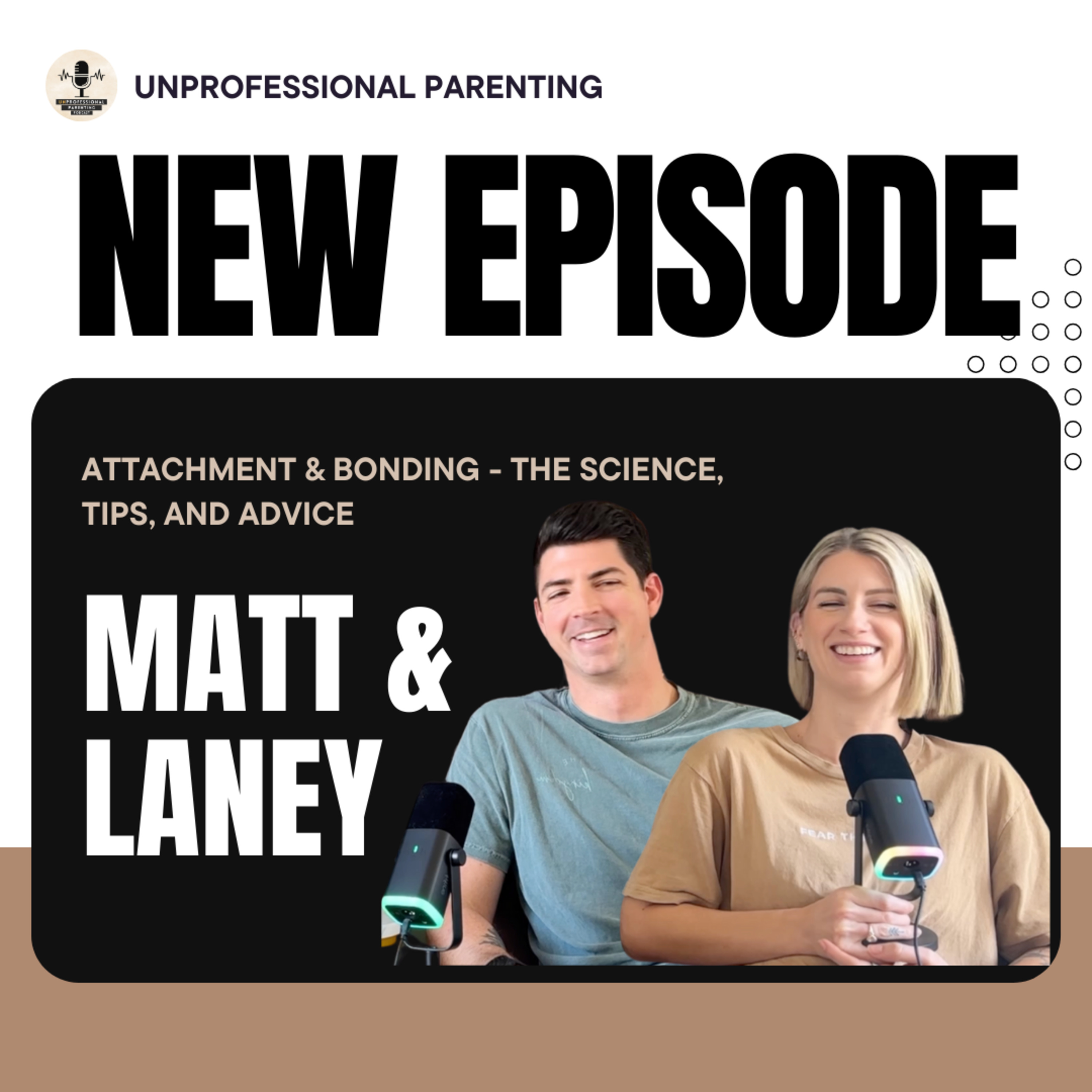 UnProfessional Parenting 1.06 // Attachment and Bonding episode artwork