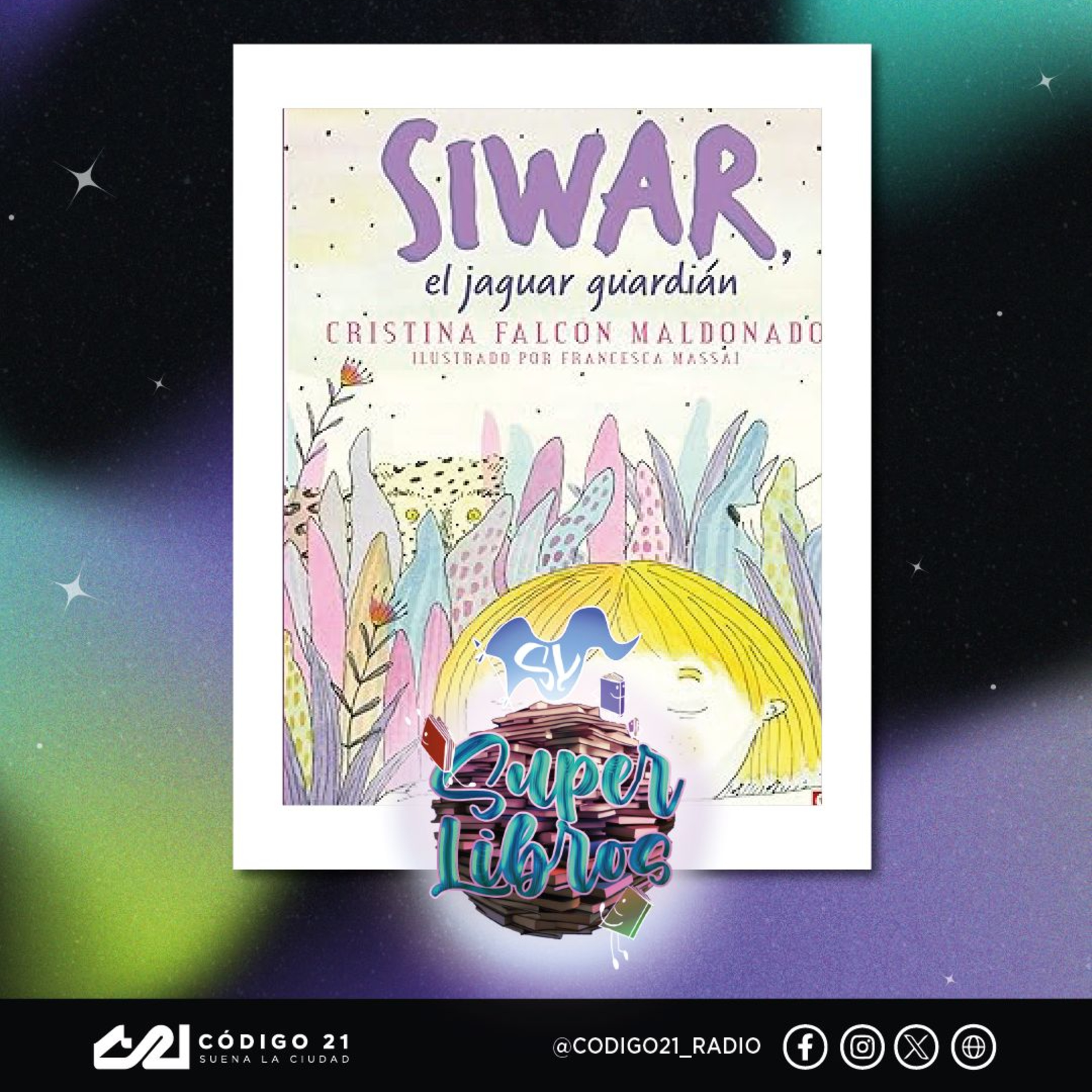 Los Súper libros: Siwar el jaguar guardián  08.03.25 episode artwork
