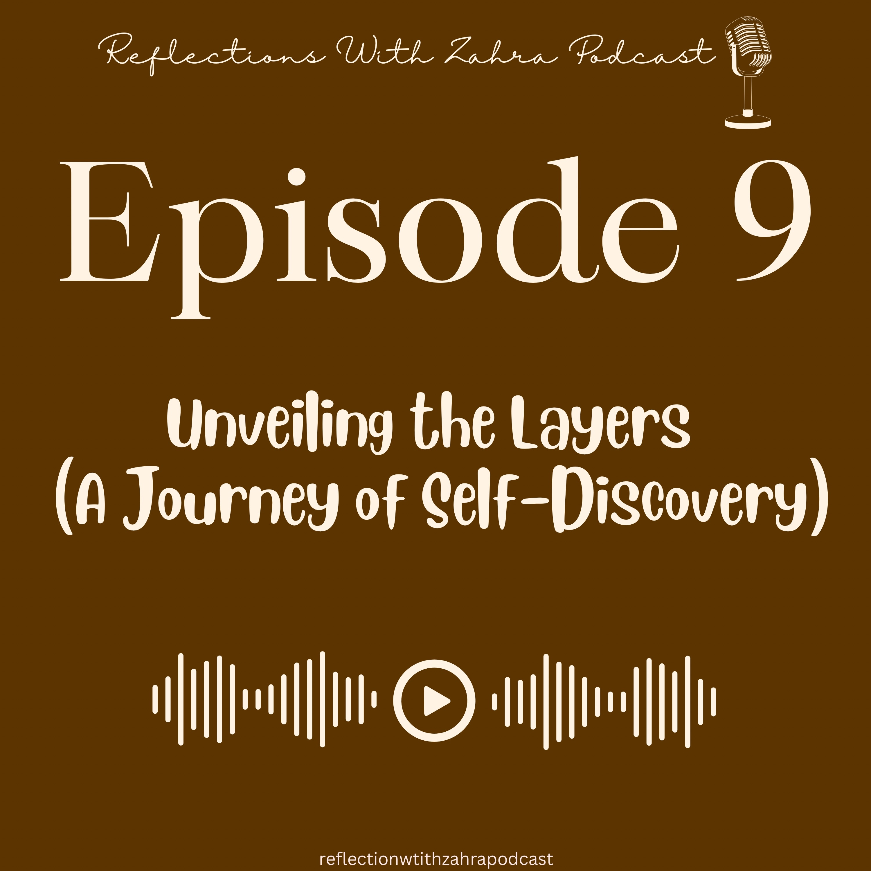 Epi 9 : Unveiling The Layers ( A Journey Of Self Discovery) episode artwork