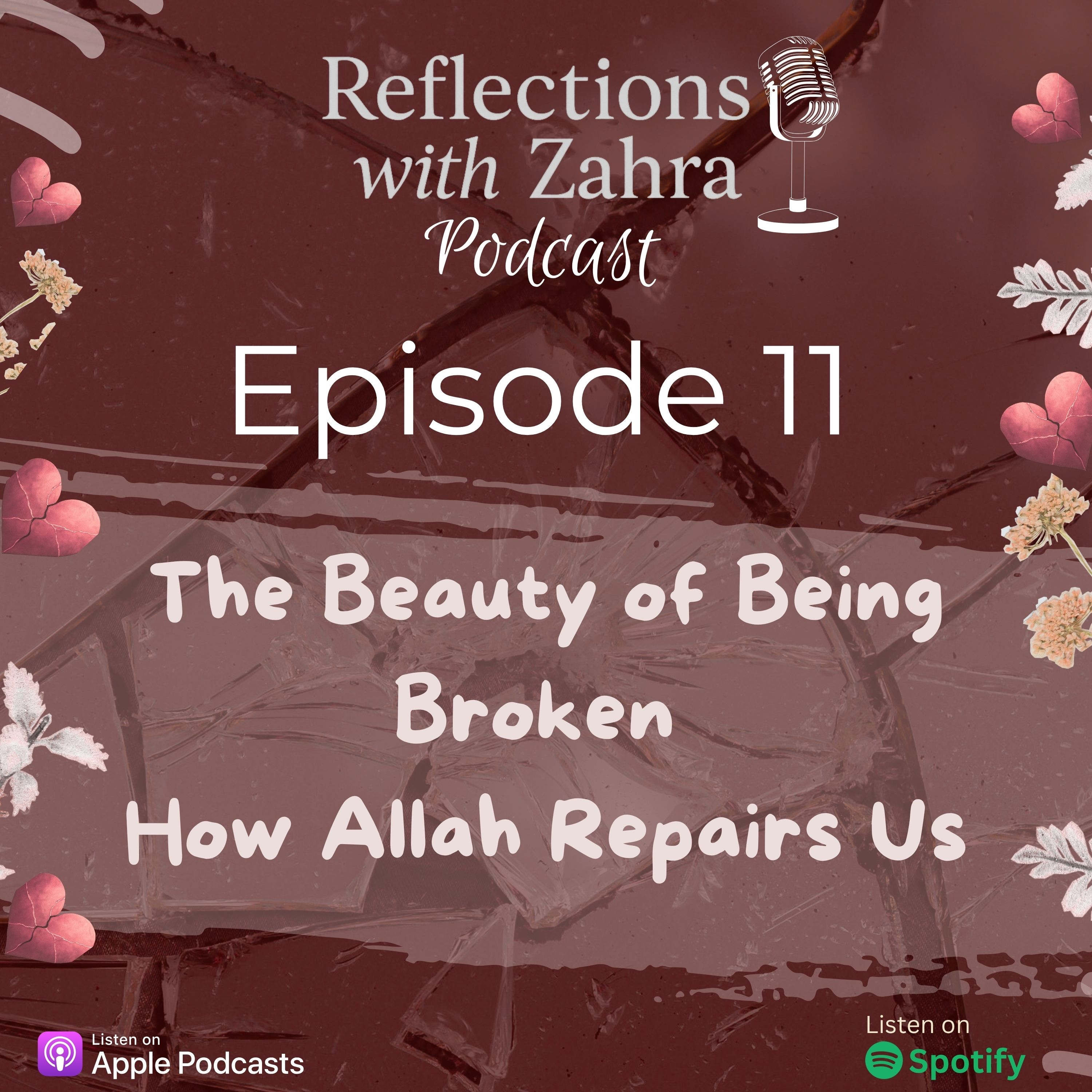 Epi 11 : The Beauty Of Being Broken How Allah Repairs Us episode artwork
