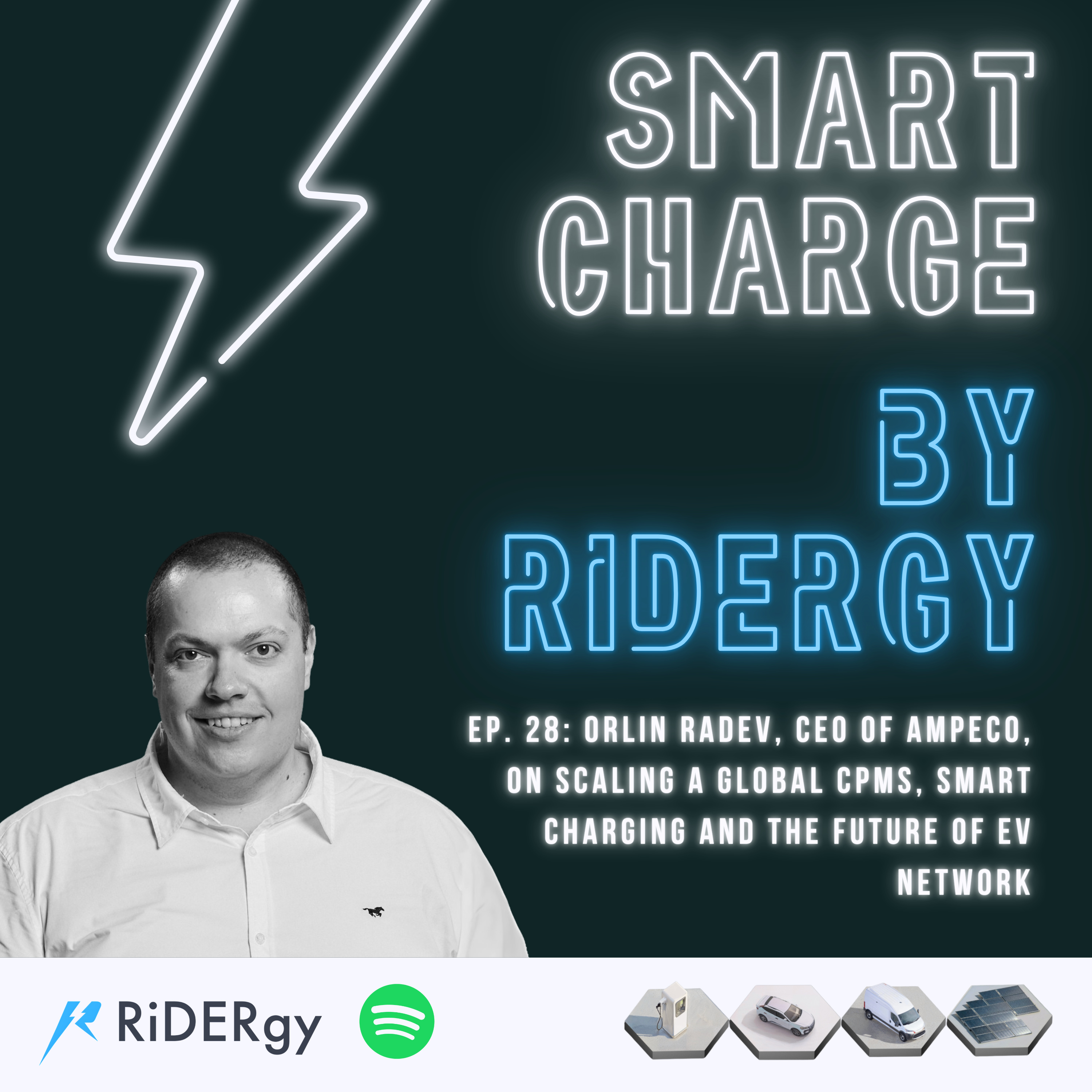 Ep. 28: Orlin Radev, CEO of Ampeco, on Scaling a Global CPMS, Smart Charging and the Future of EV Network