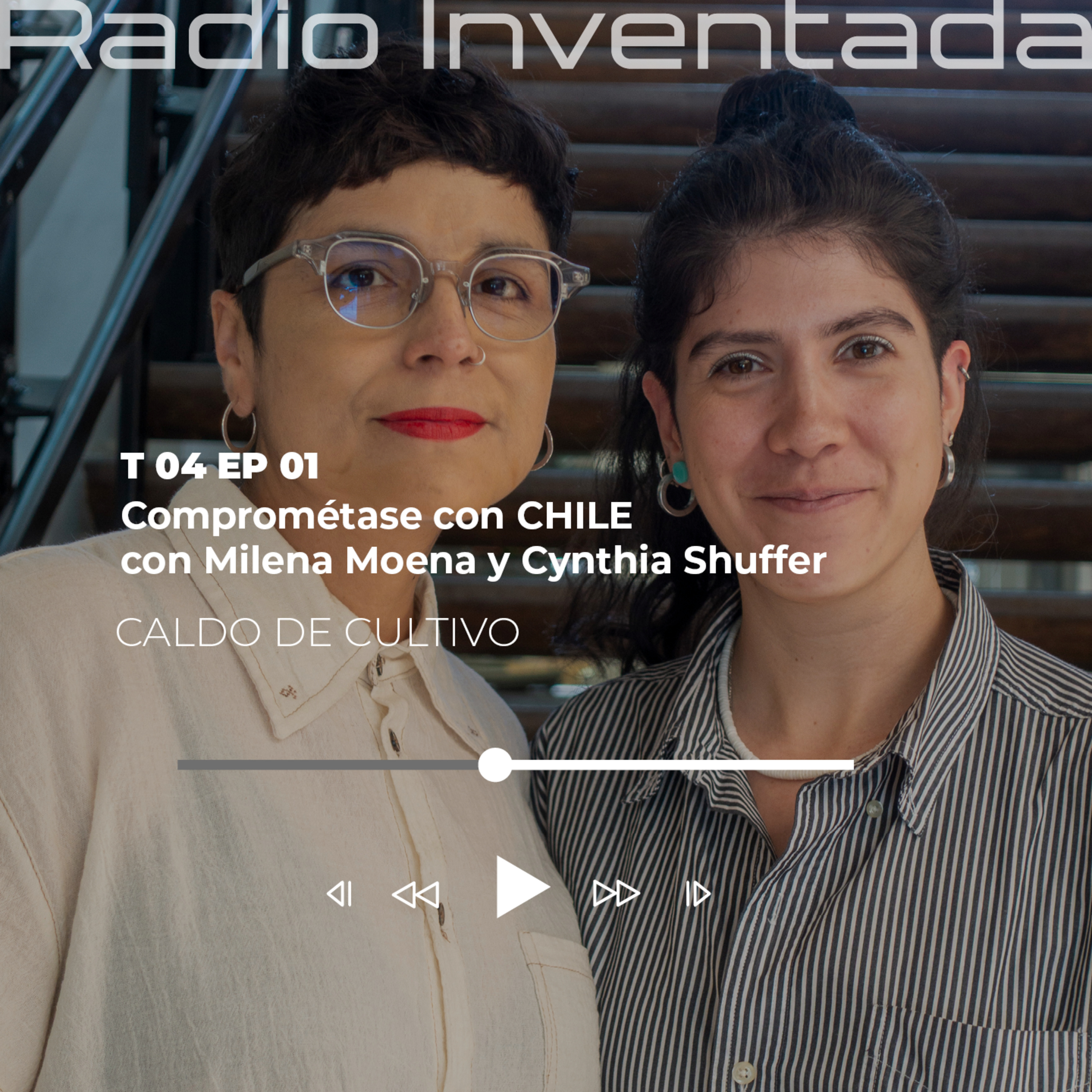 Comprométase con CHILE con Milena Moena y Cynthia Shuffer  episode artwork