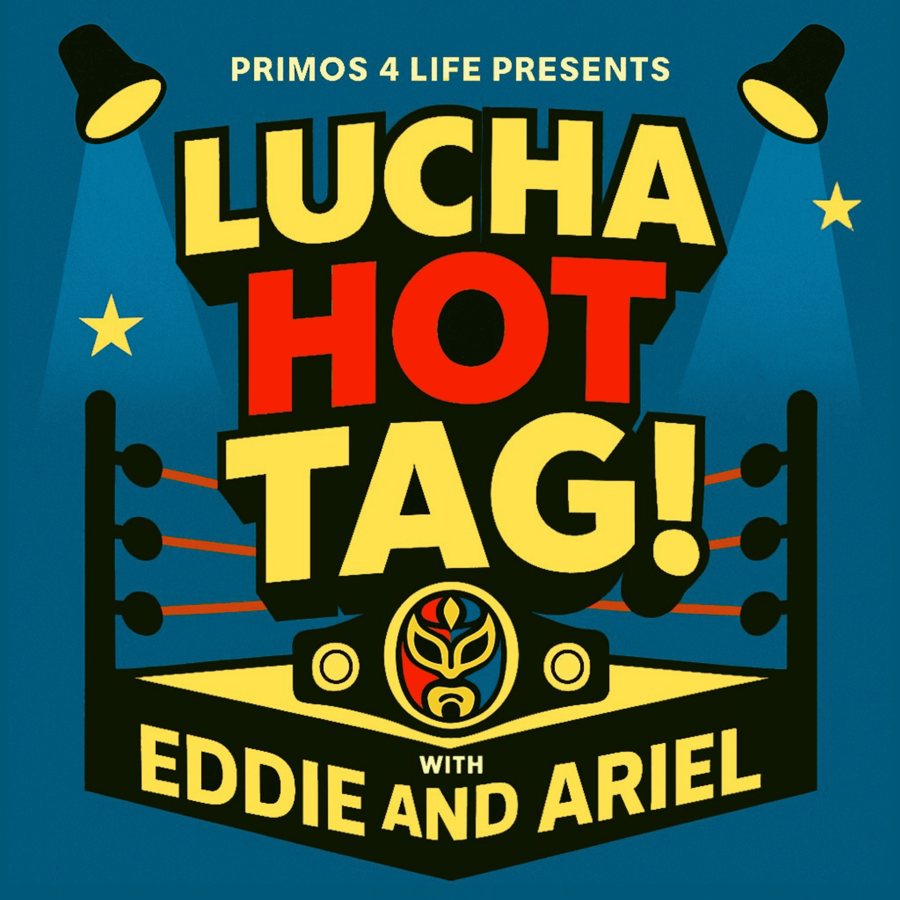Lucha Hot Tag! - Ep.5 - WrestleMania 43 to Saudi Arabia! episode artwork