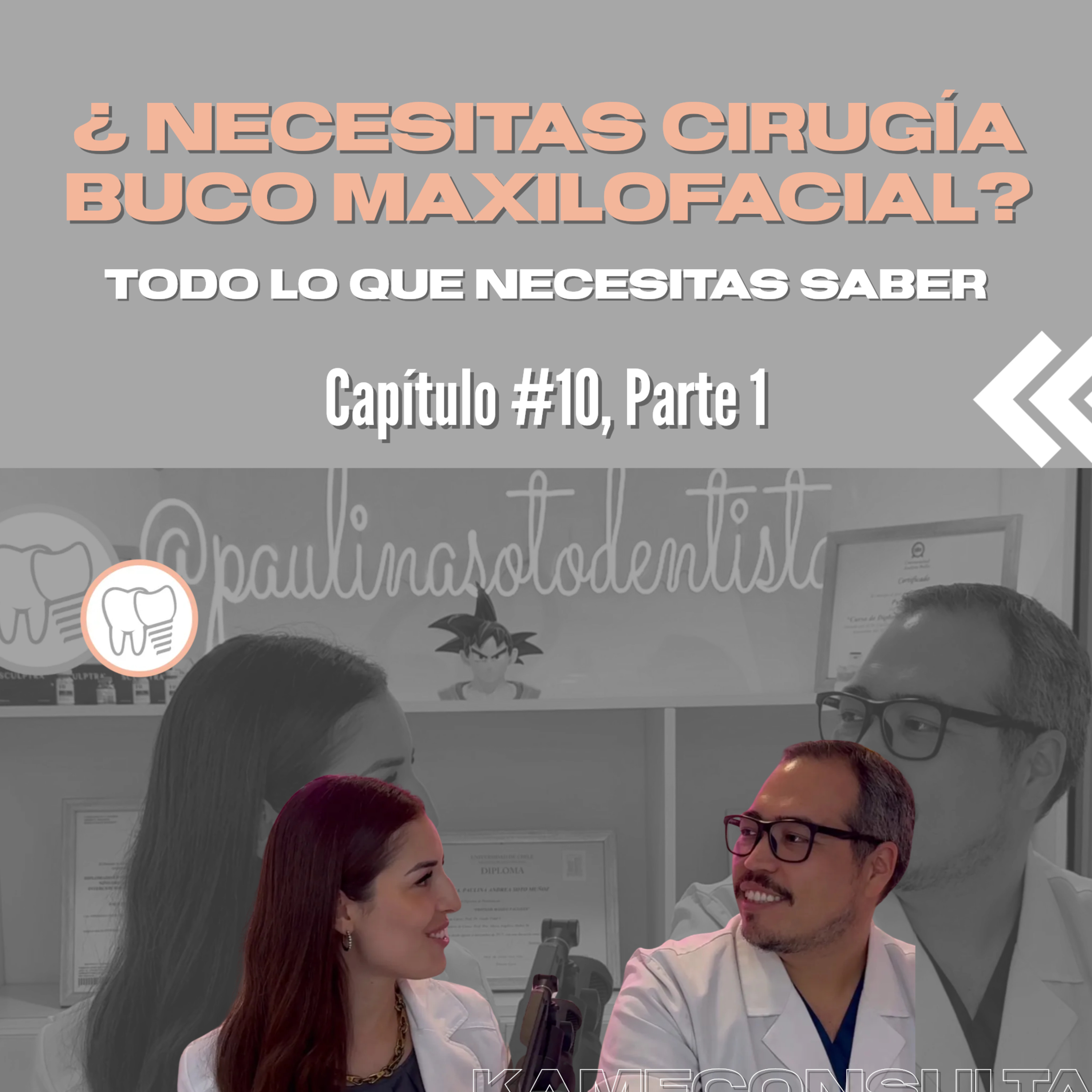 Capítulo 10: ¿Necesitas Cirugía máxilofacial? TODO LO QUE NECESITAS SABER parte 1 - Dr.Osvaldo Gahona episode artwork