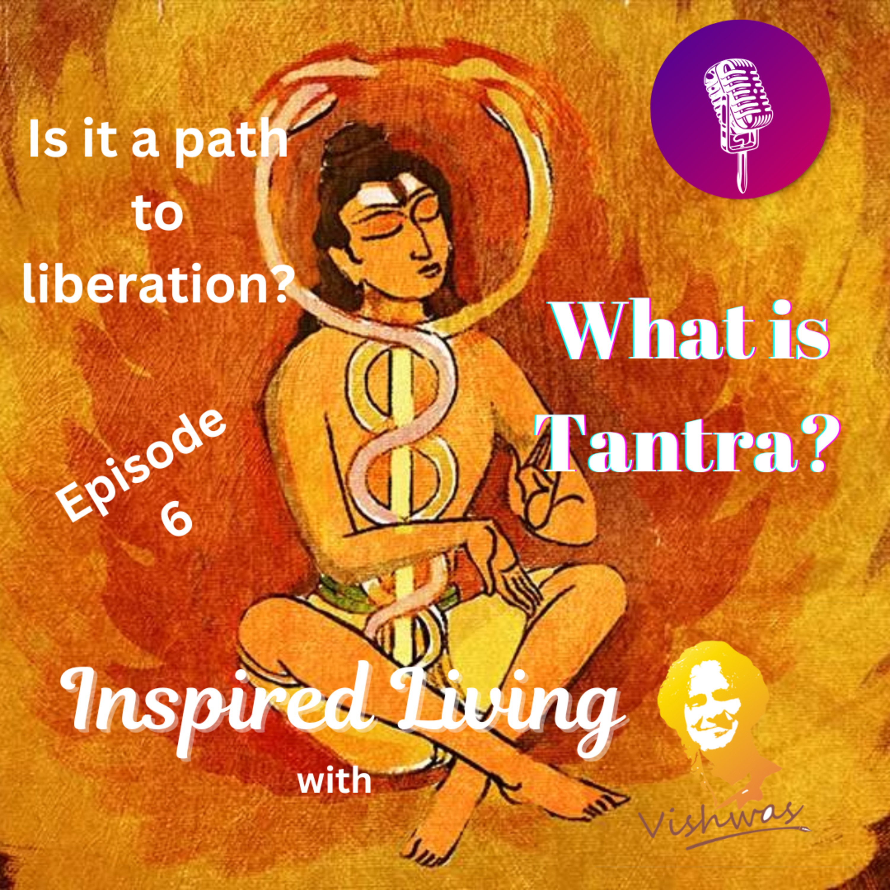 What is Tantra? | Love Decoded | Season 1 Episode 6 | Inspired Living with Vishwas  episode artwork