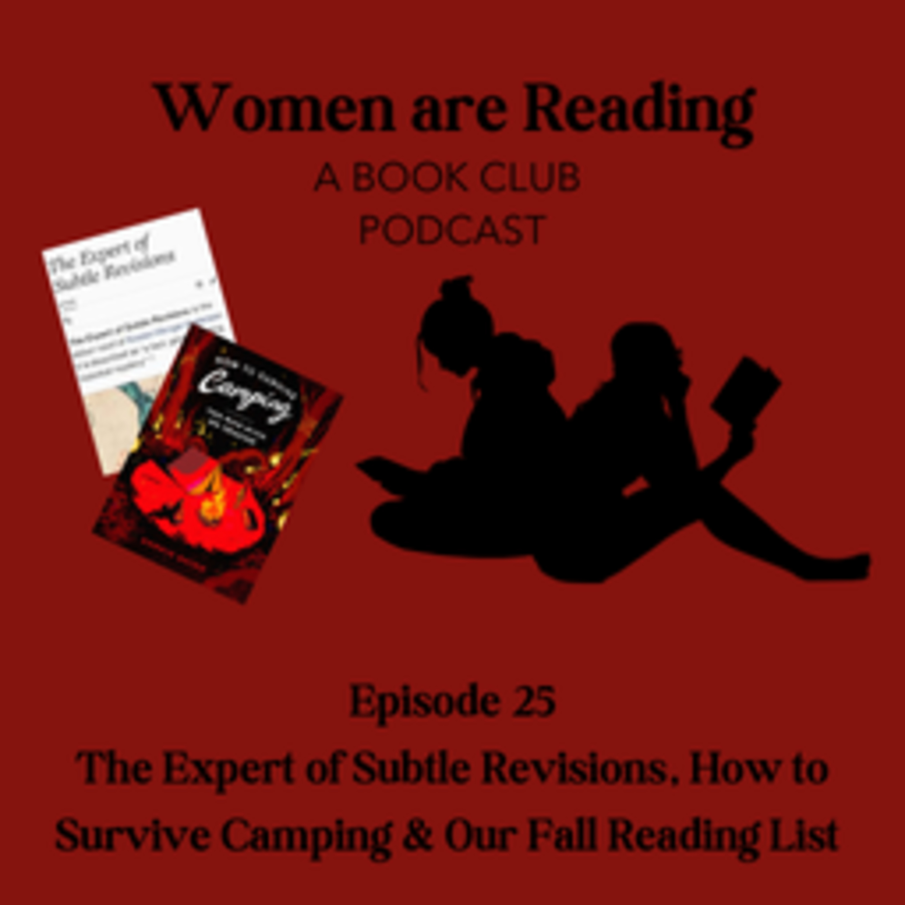 Episode 25 The Expert of Subtle Revisions, How to Survive Camping & Our Fall Reading List episode artwork