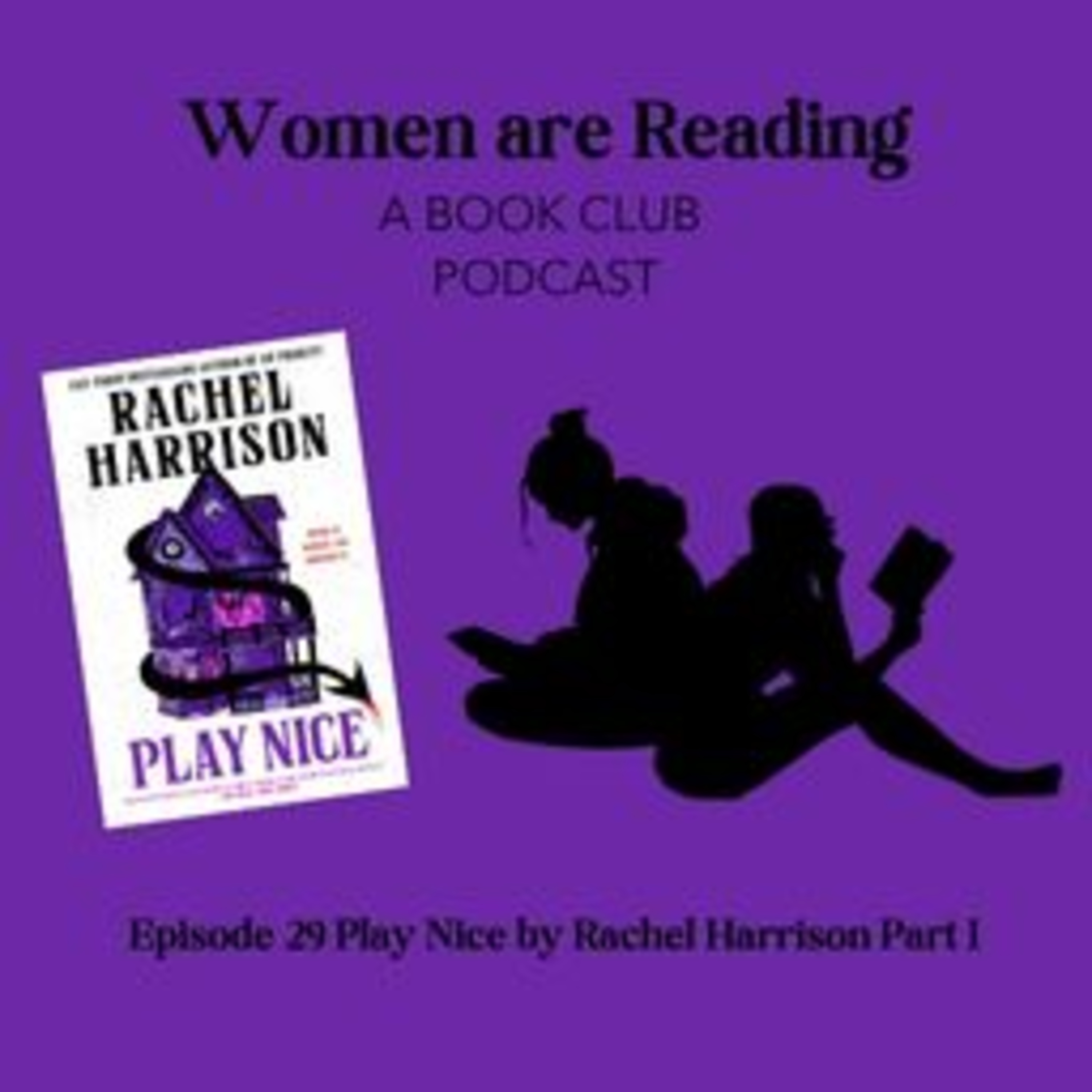 Ep. 29 Play Nice by Rachel Harrison Part I episode artwork