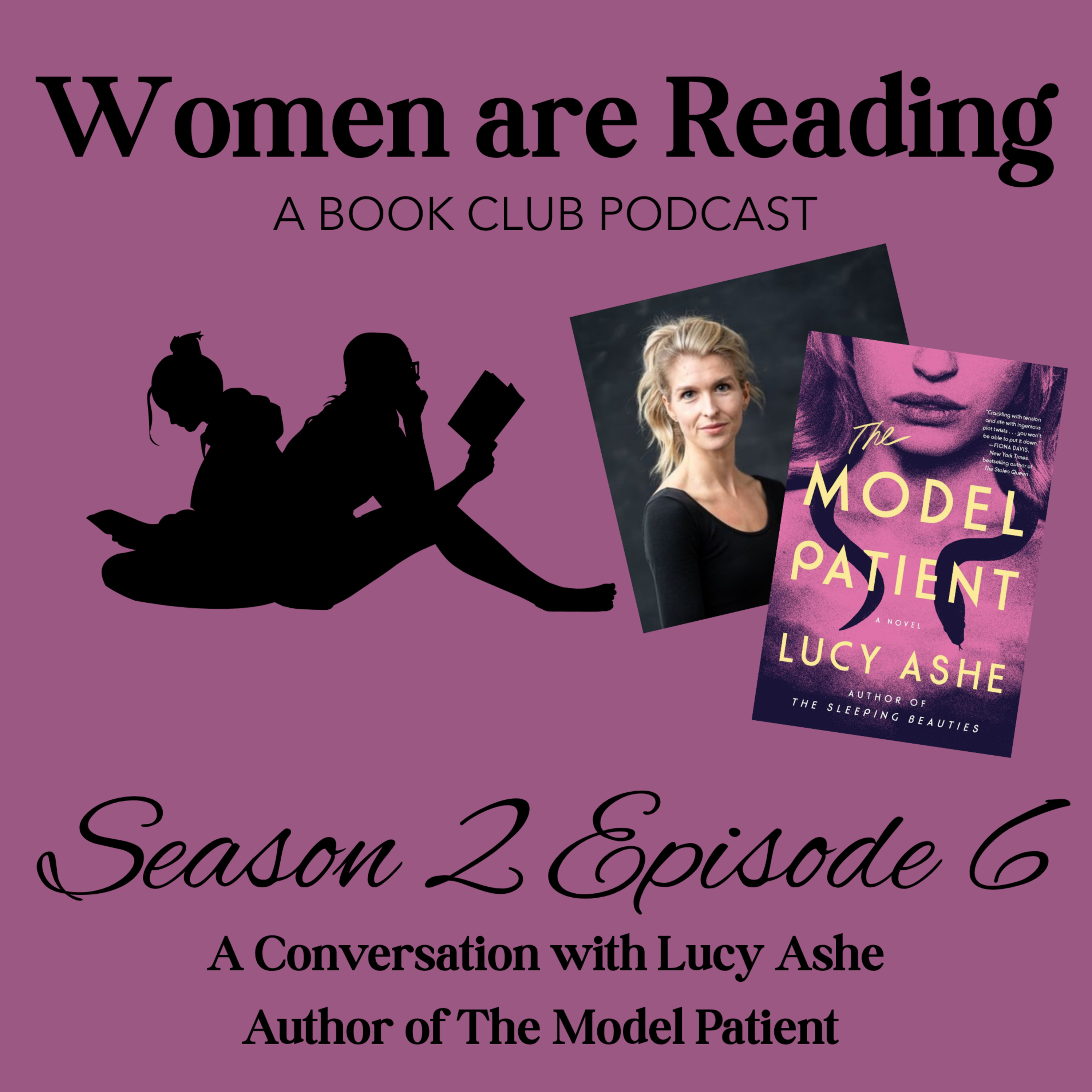 Season 2 Episode 6 A Conversation with Lucy Ashe, Author of The Model Patient episode artwork