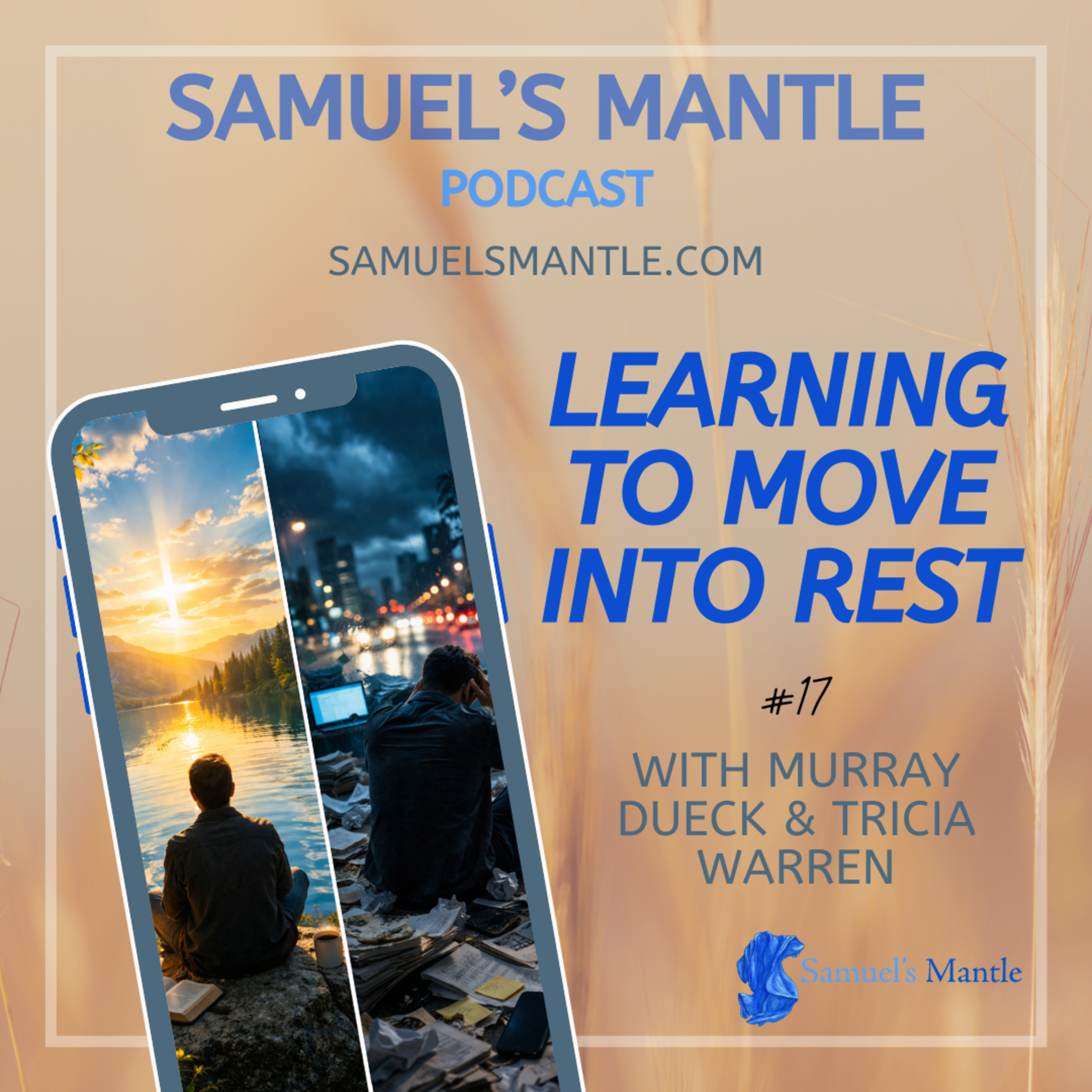 2-17 Learning to Move into Rest. How to Live Your Life Anchored in Rest