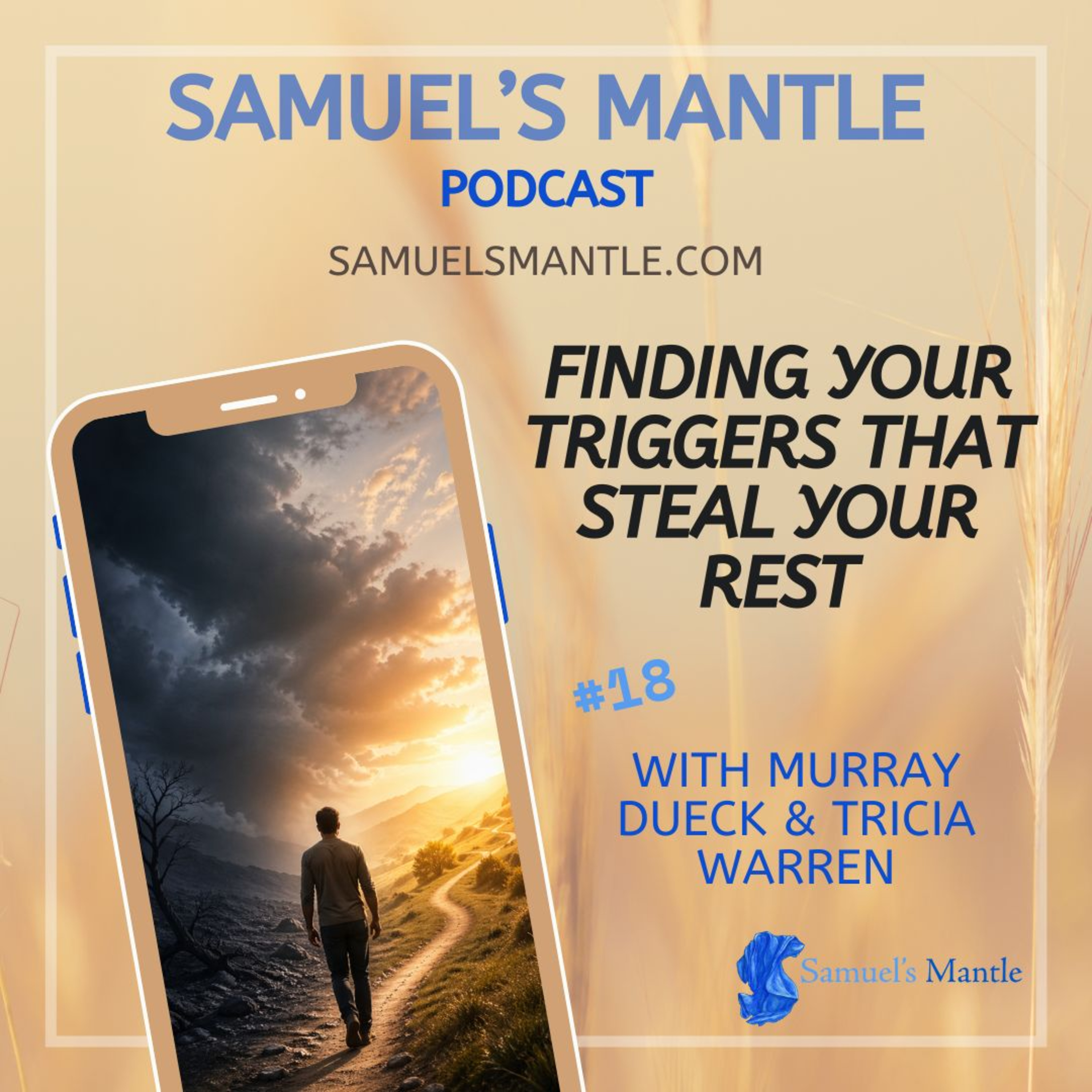 S2 Ep18 – Finding Your Triggers That Steal Your Rest - How to Recognize, Disarm, and Rise Above Your Internal Triggers