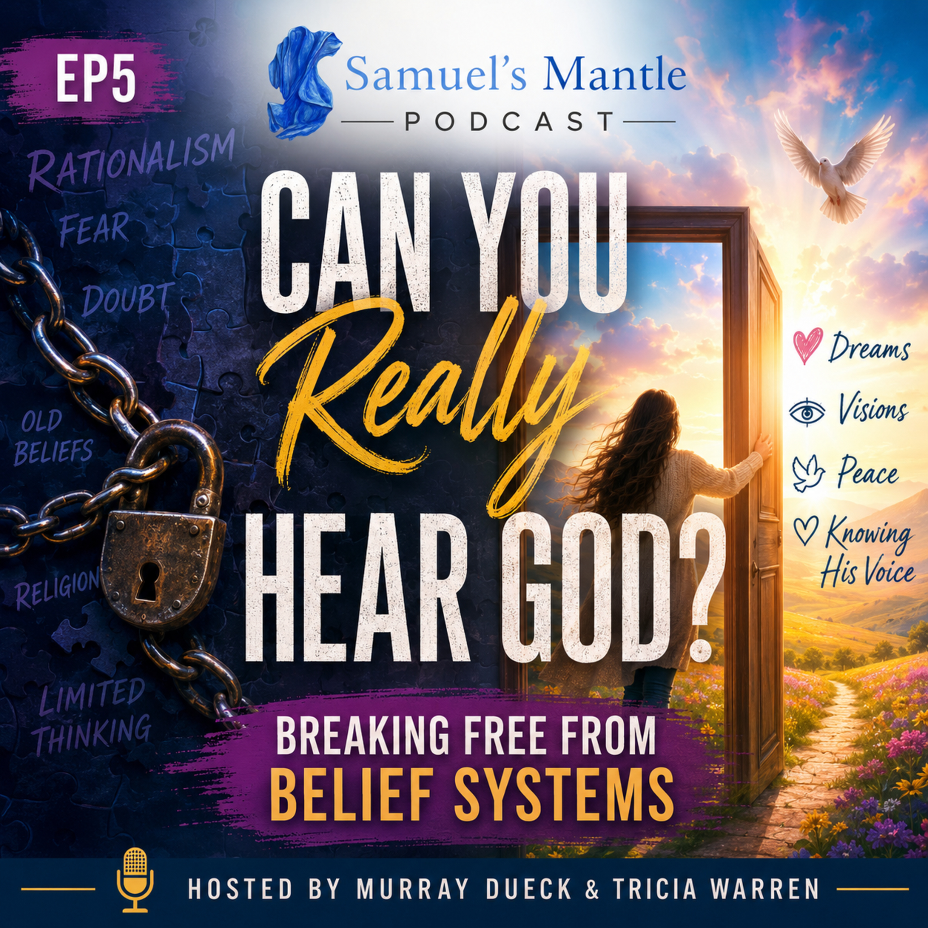 Samuel's Mantle : How to Hear, See and Sense God's... - S3 Ep5 - Can You Really Hear God? – Breaking Free from Belief Systems episode artwork