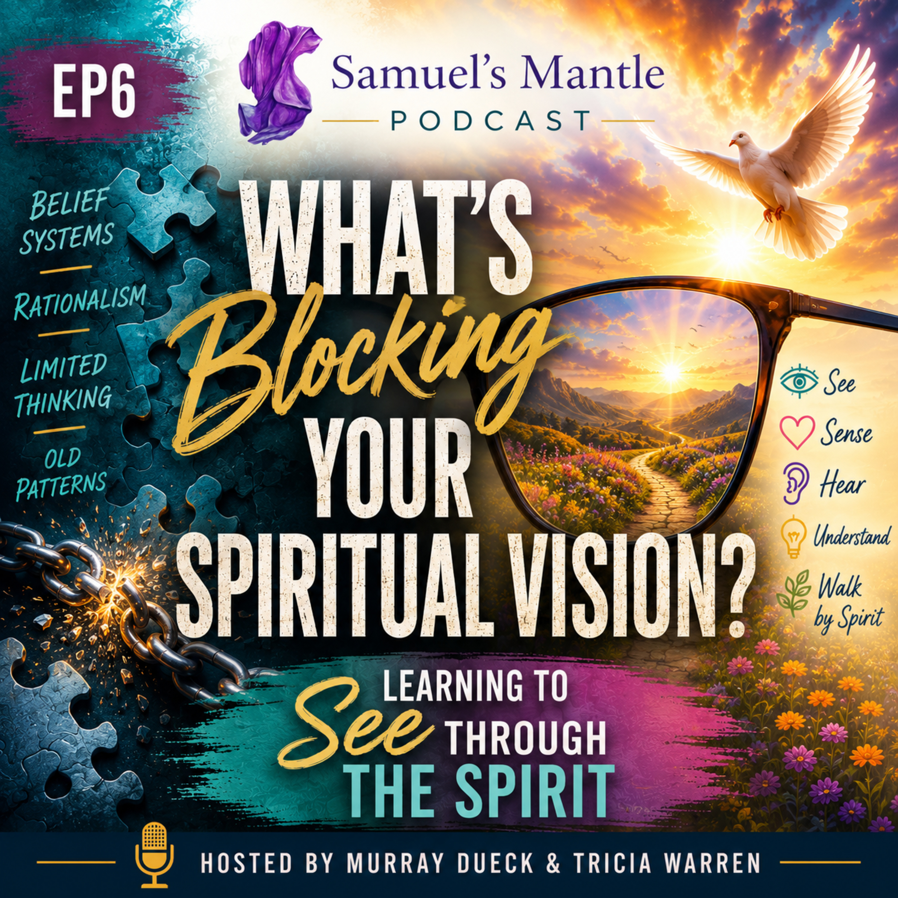 S3 Ep6 - What's Blocking Your Spiritual Vision? – Learning to See Through the Spirit episode artwork