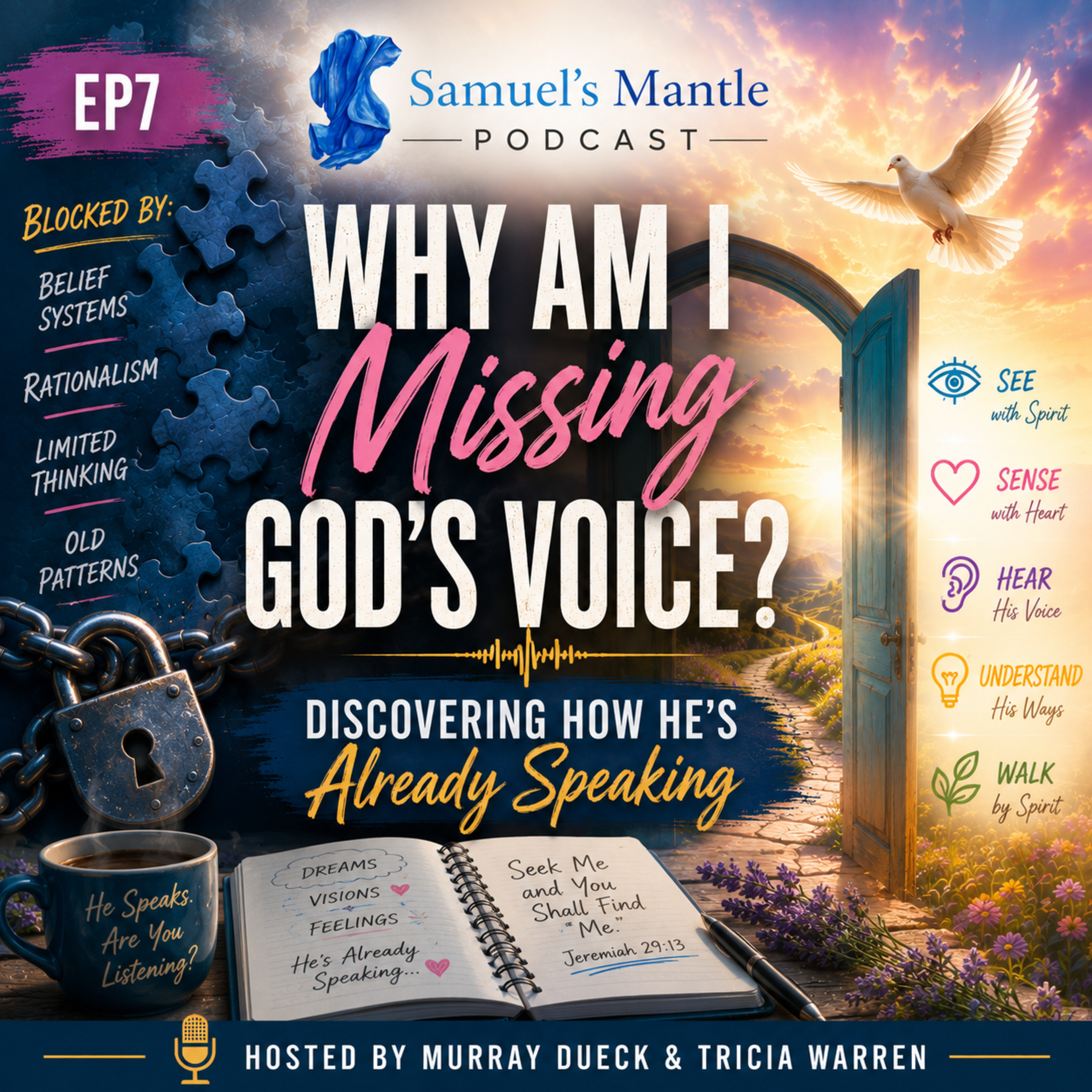 Samuel's Mantle : How to Hear, See and Sense God's... - S3 Ep7 - Why Am I Missing God's Voice? – Discovering How He's Already Speaking episode artwork