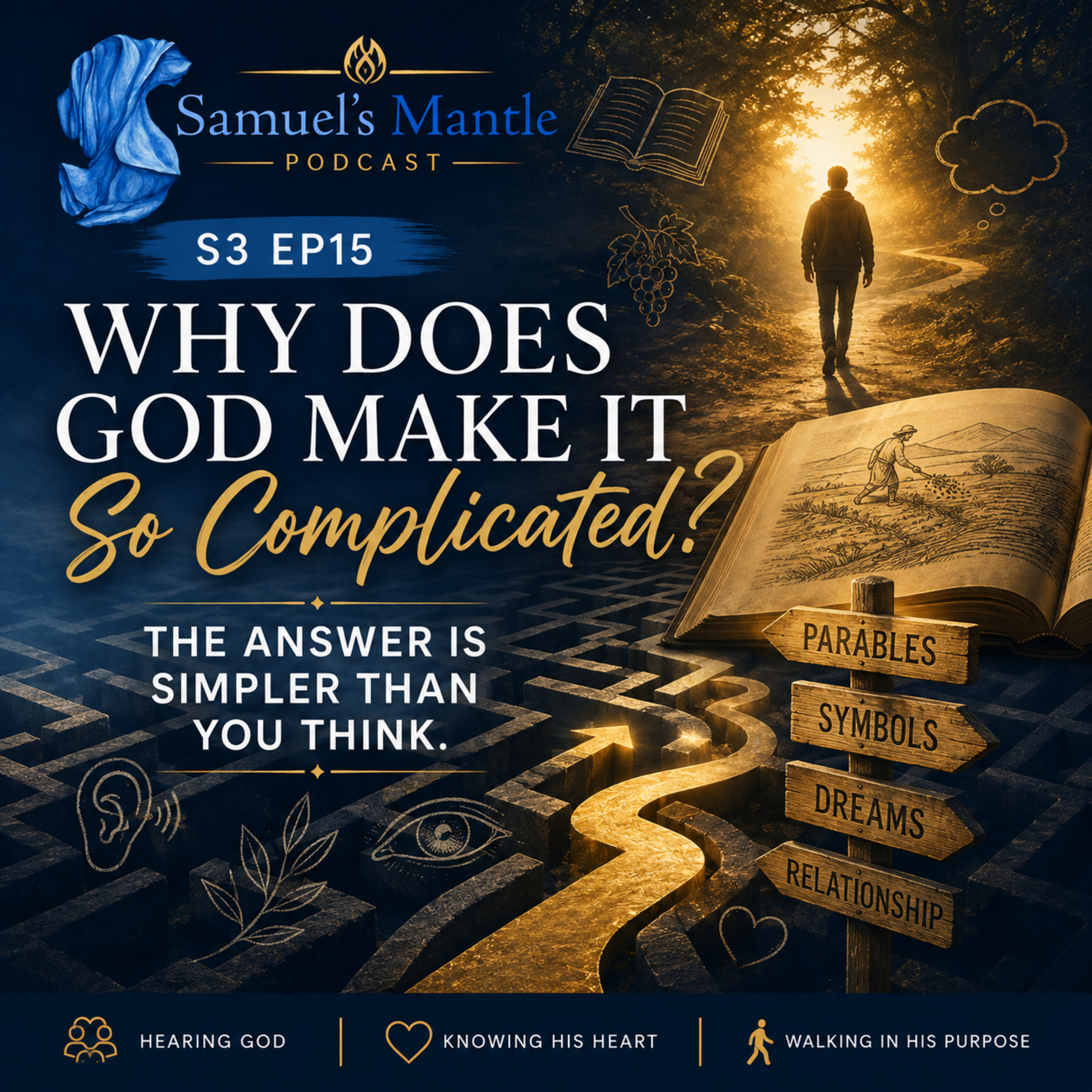 15 - Why Does God Make It So Complicated? The Answer Is Simpler Than You Think