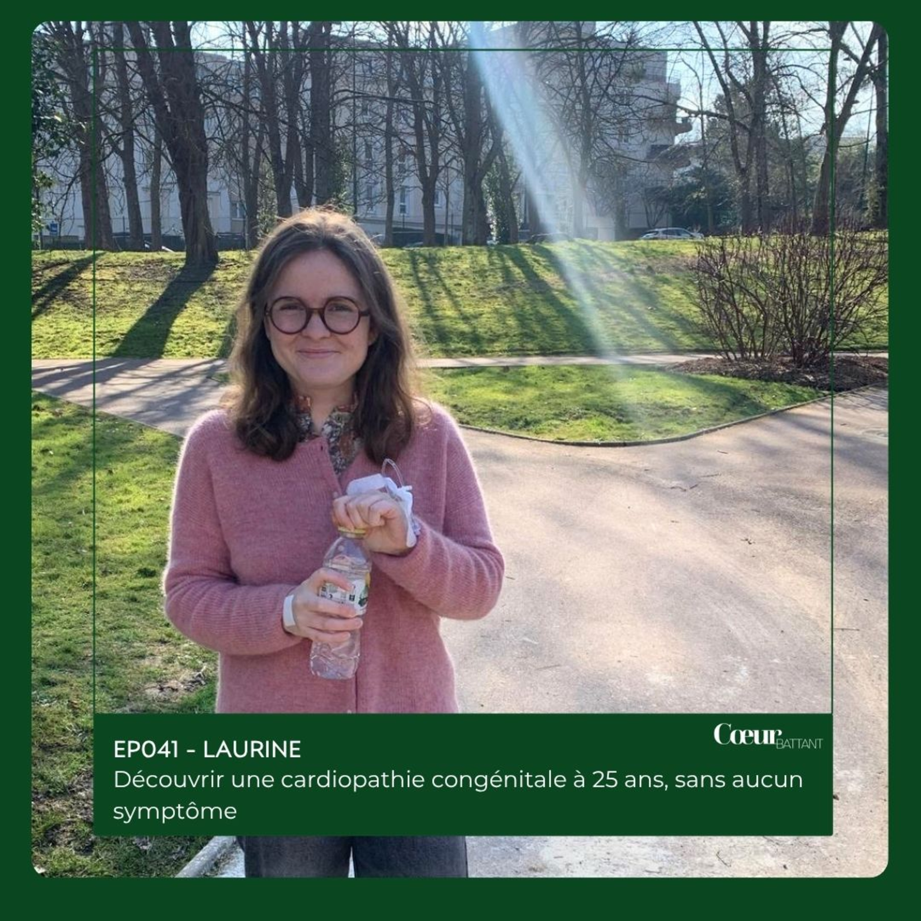 EP041 - LAURINE : Découvrir une cardiopathie congénitale à 25 ans, sans aucun symptôme episode artwork