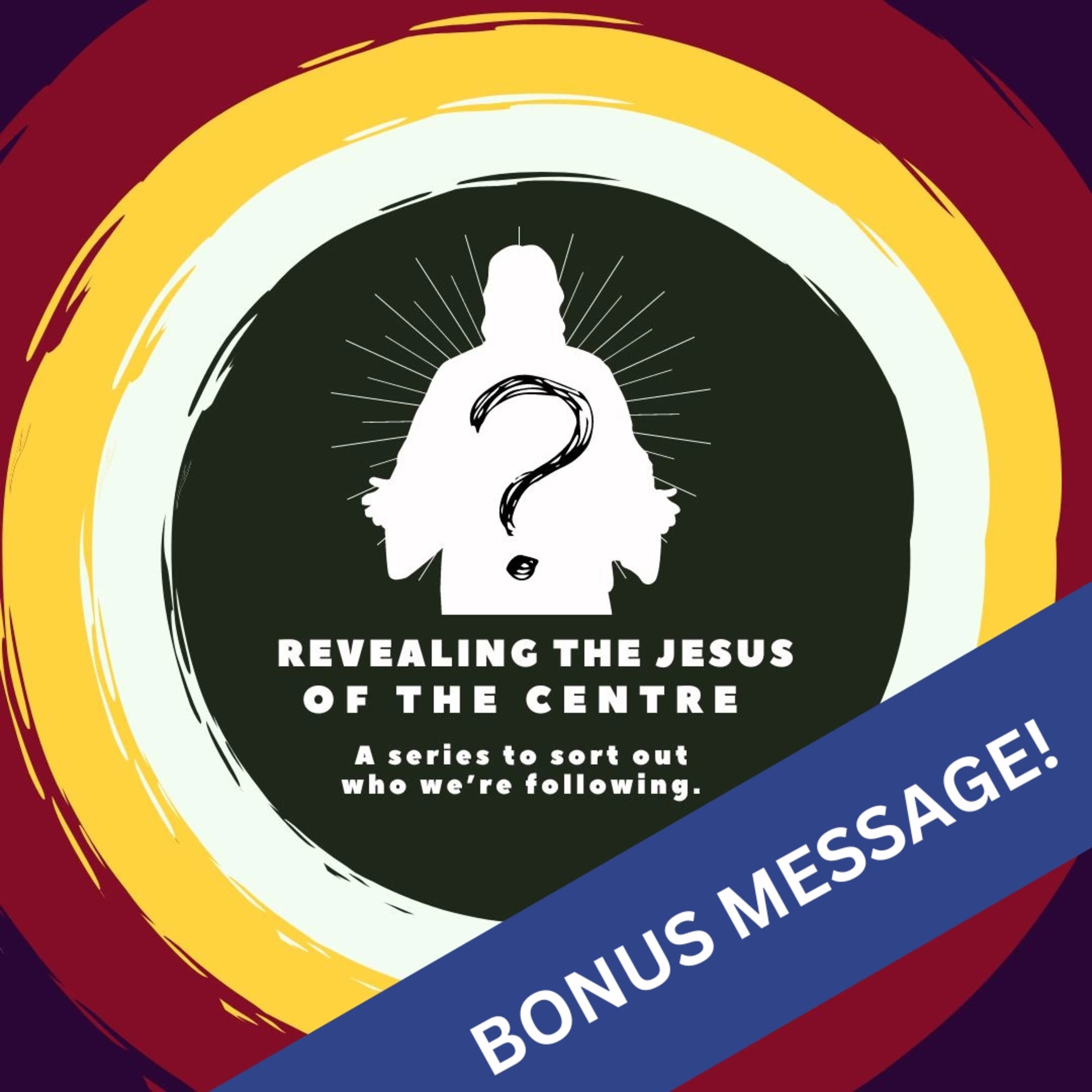 Revealing the Jesus of the Centre *BONUS*: Jesus the Carpenter episode artwork
