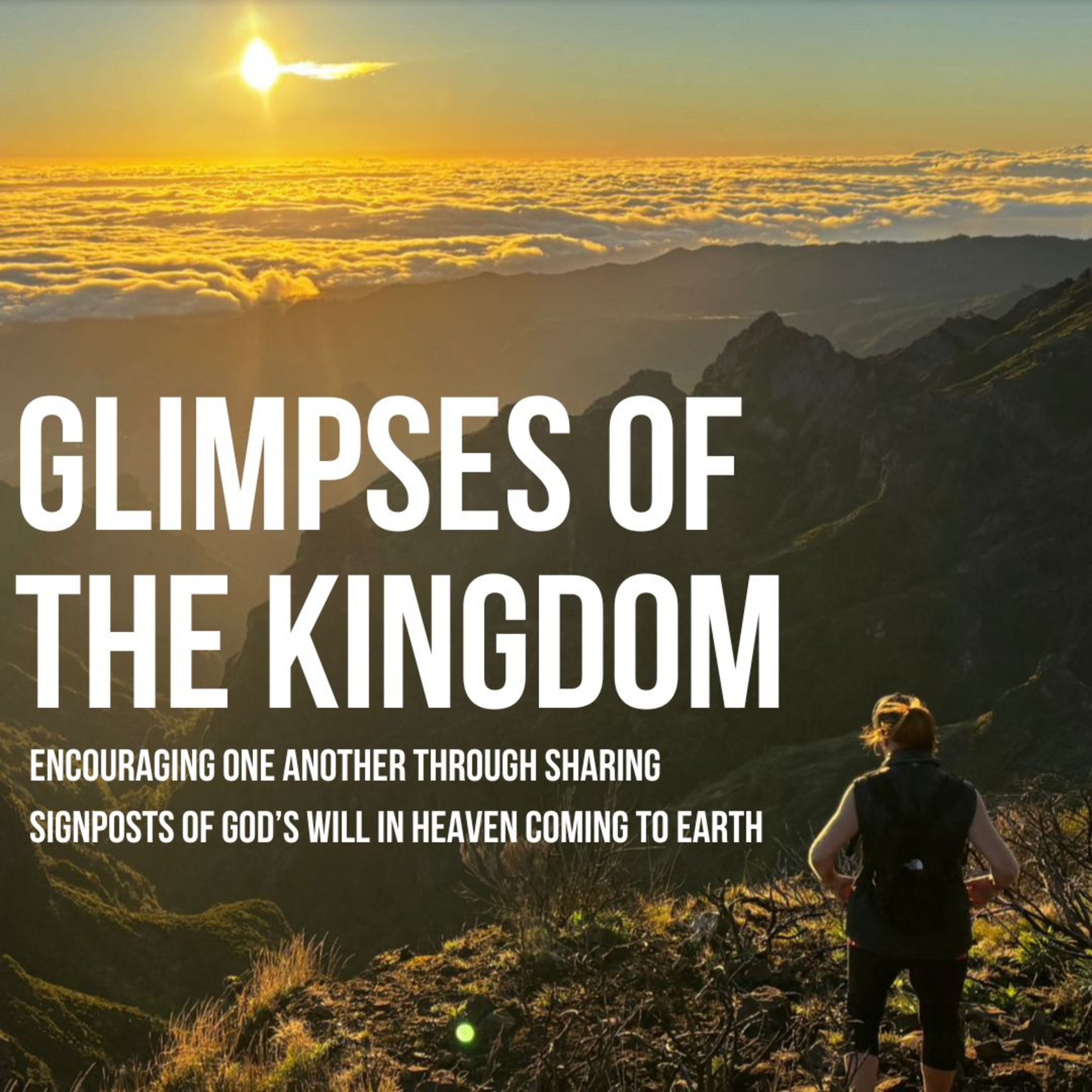 Glimpses of the Kingdom Part 1: Pockets of Heaven