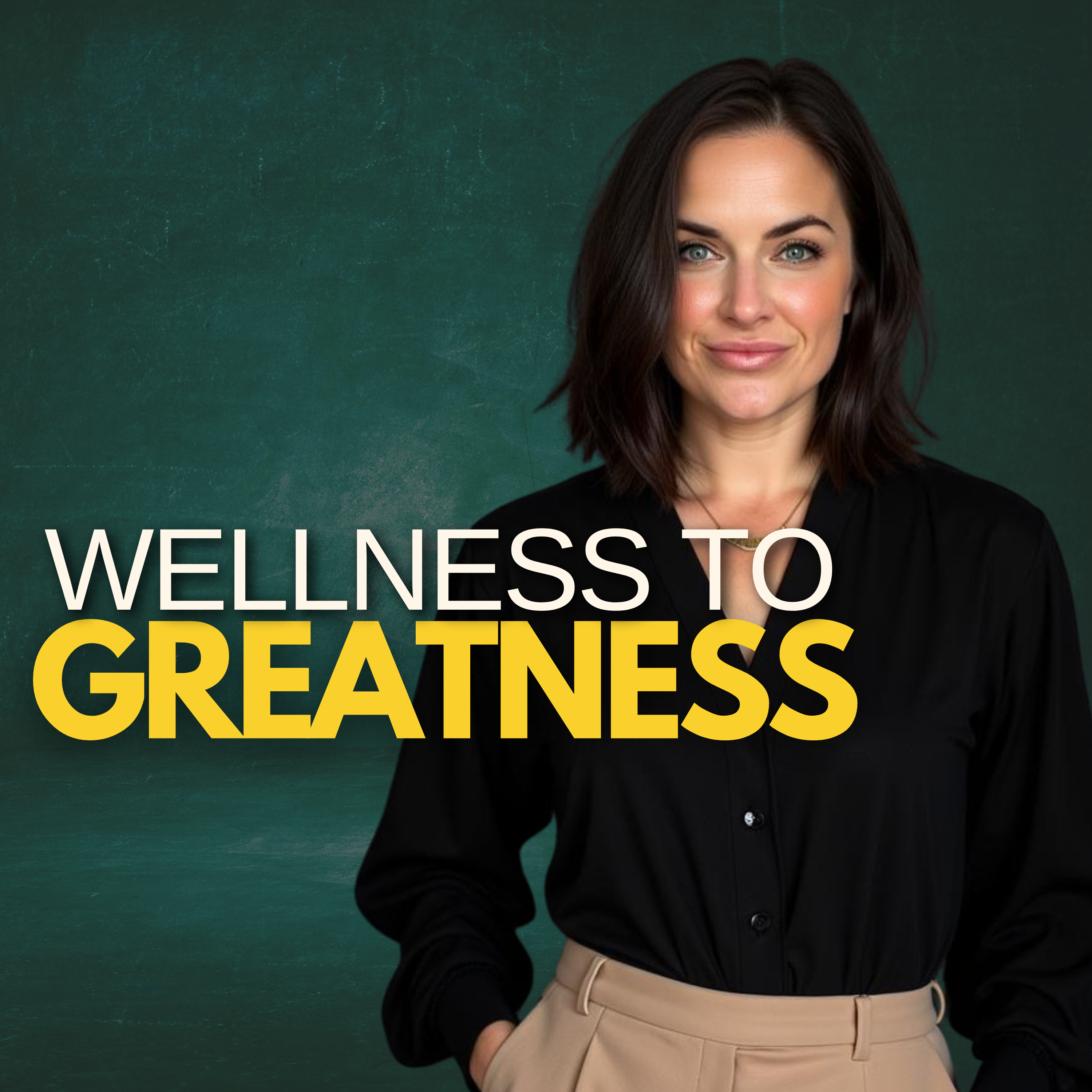 Wellness to Greatness