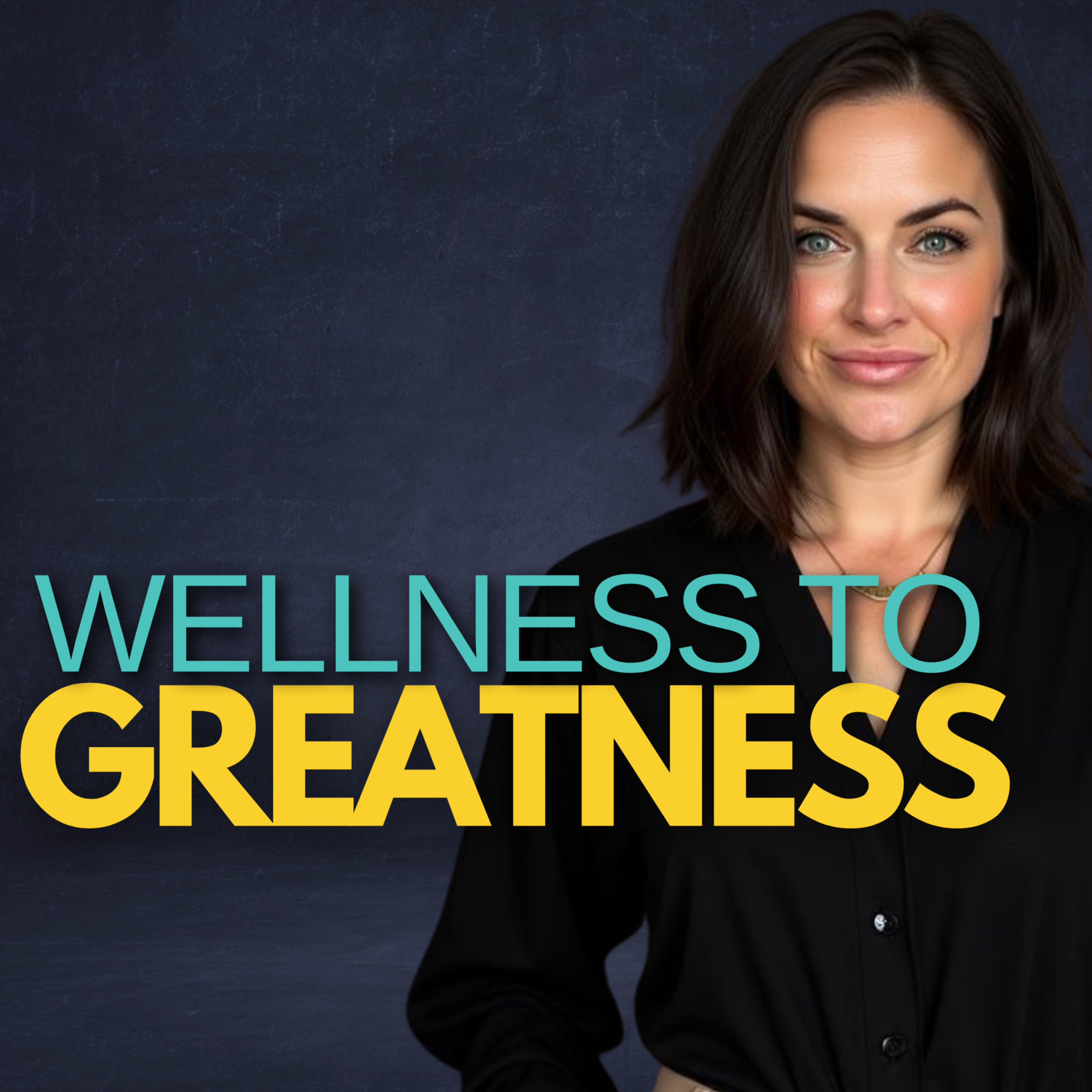 Wellness to Greatness