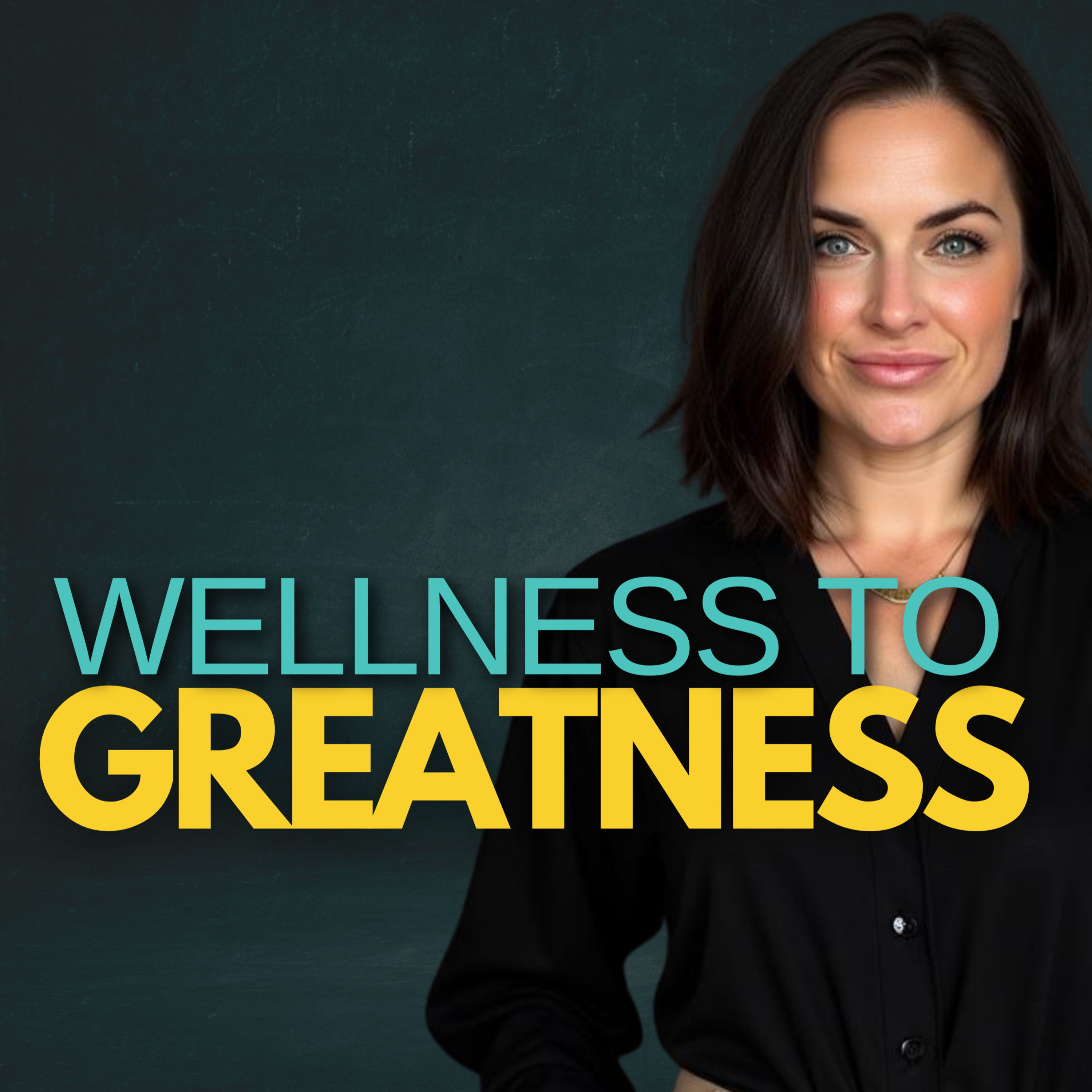 Wellness to Greatness