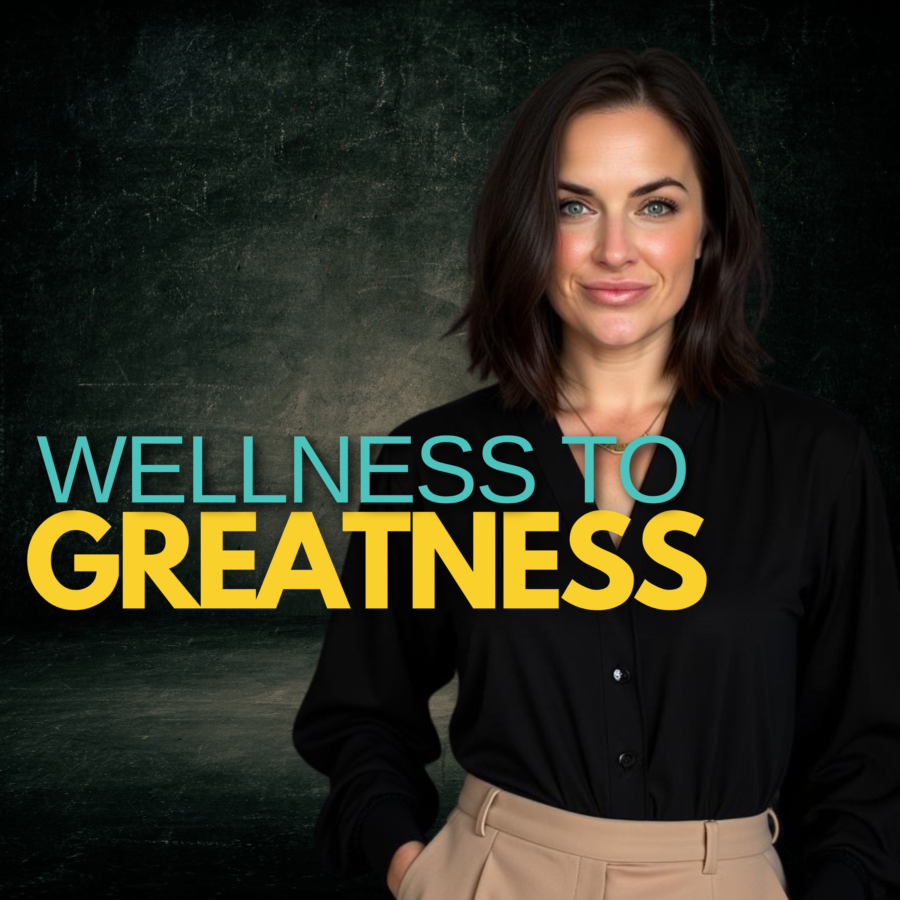 Wellness to Greatness