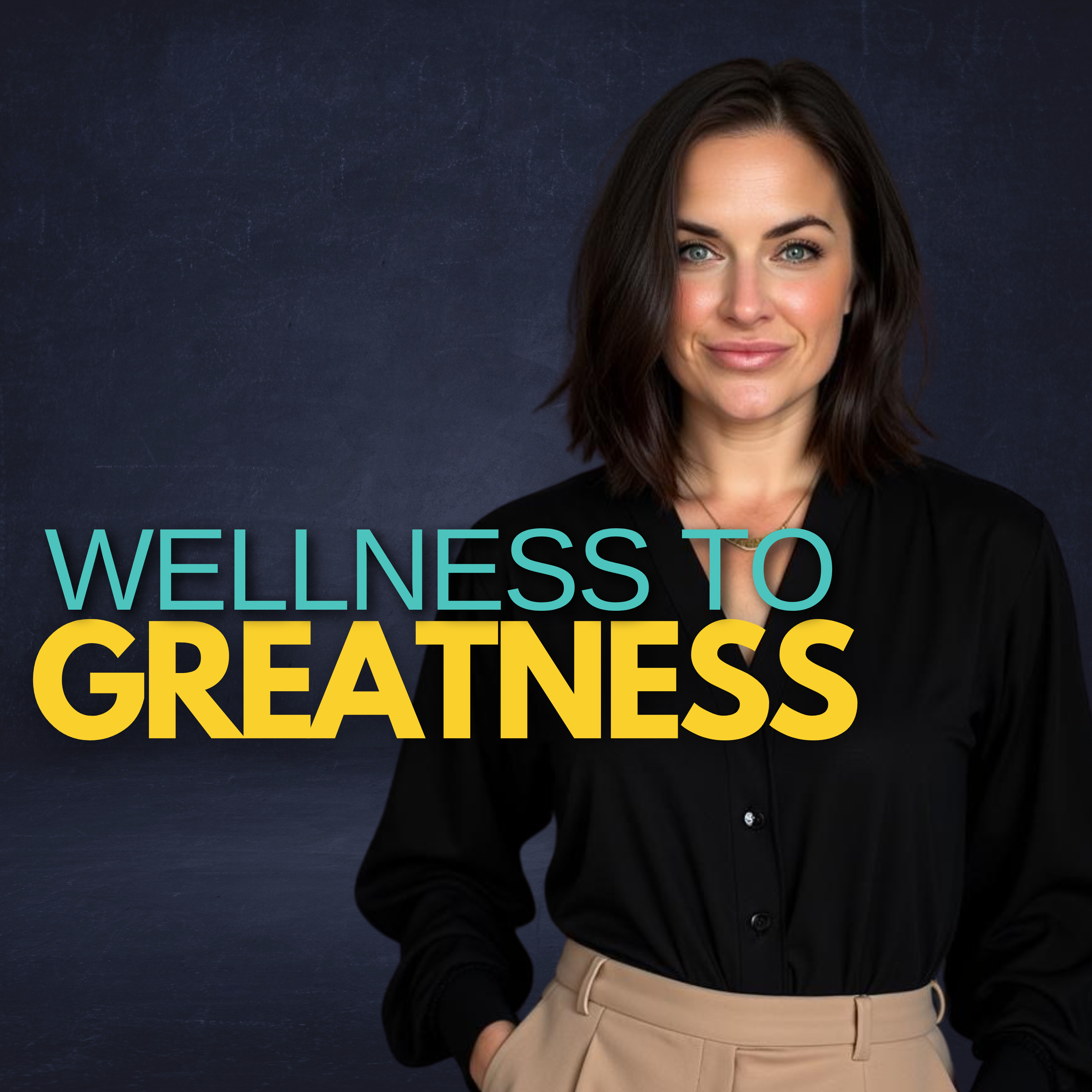 Wellness to Greatness