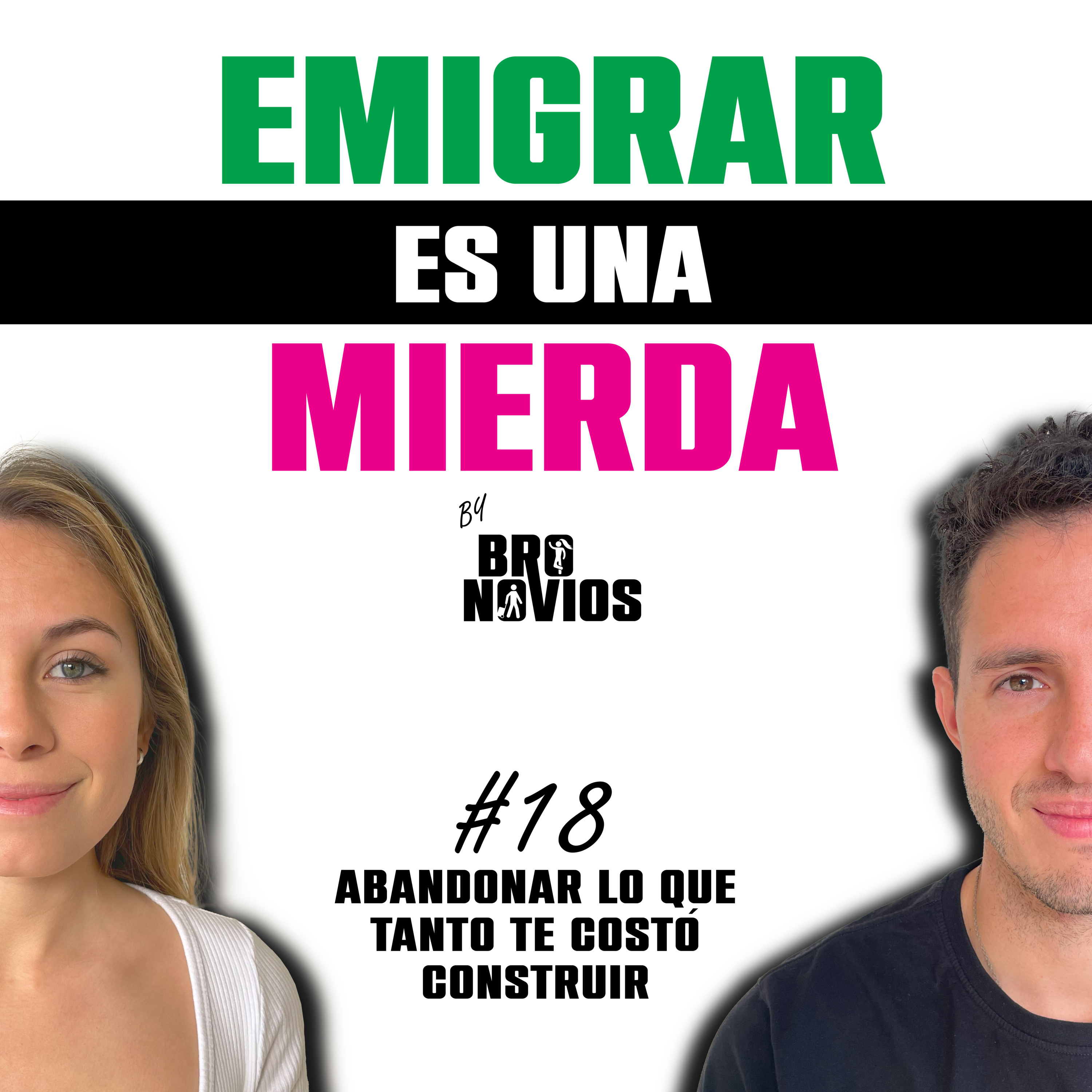 18. El Miedo a abandonar lo que TANTO te costó Construir  episode artwork