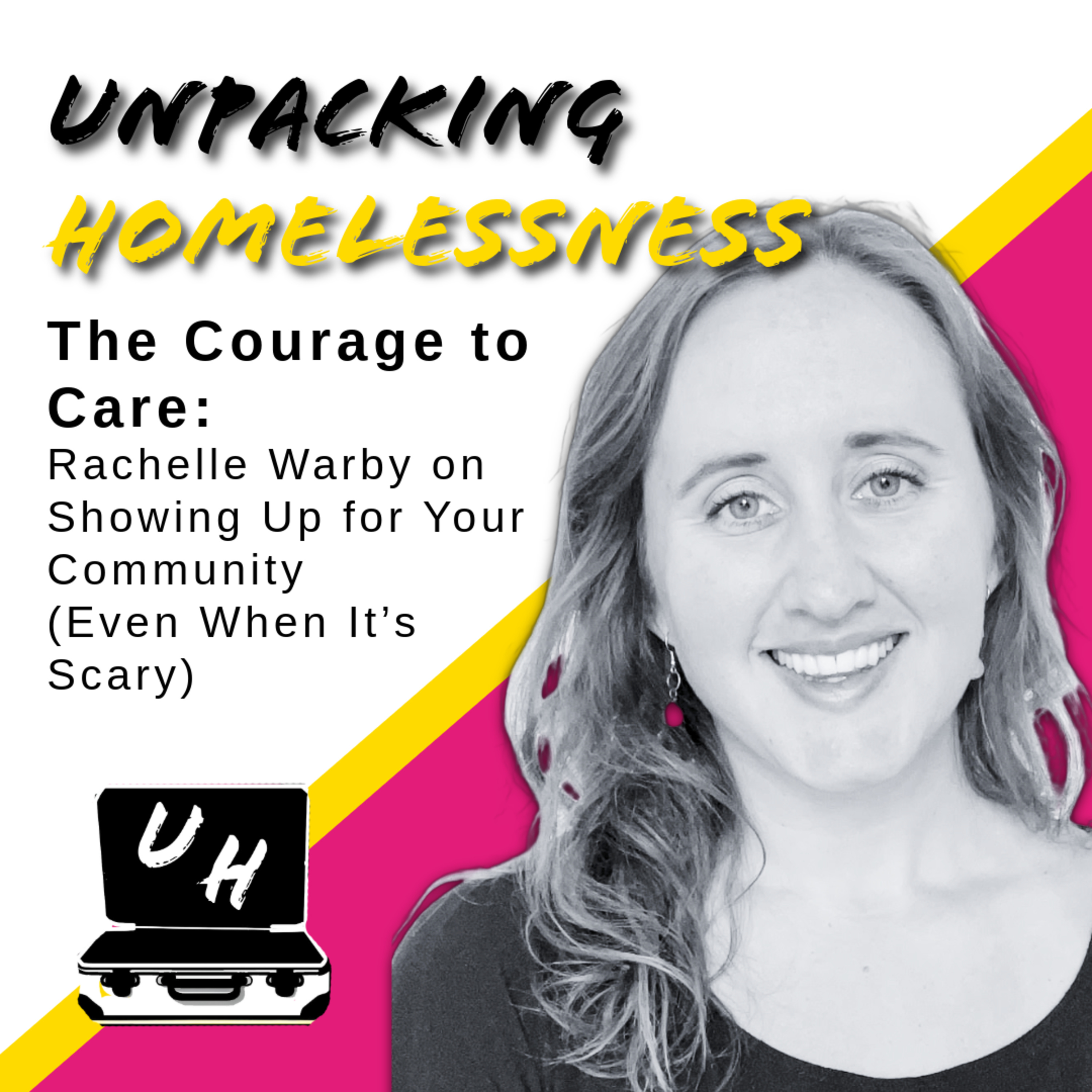 Ep. 4 - The Courage to Care: Rachelle Warby on Showing Up for Your Community (Even When It's Scary) episode artwork
