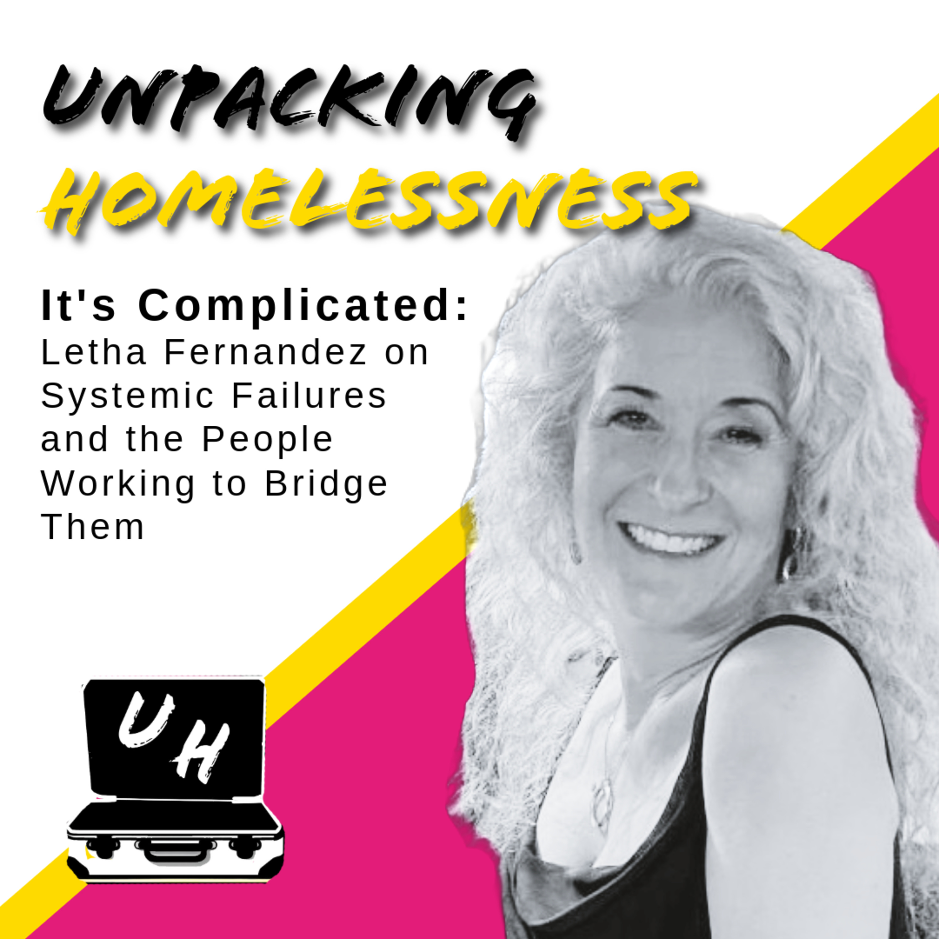 Ep. 5 - It's Complicated: Letha Fernandez on Systemic Failures and the People Working to Bridge Them episode artwork