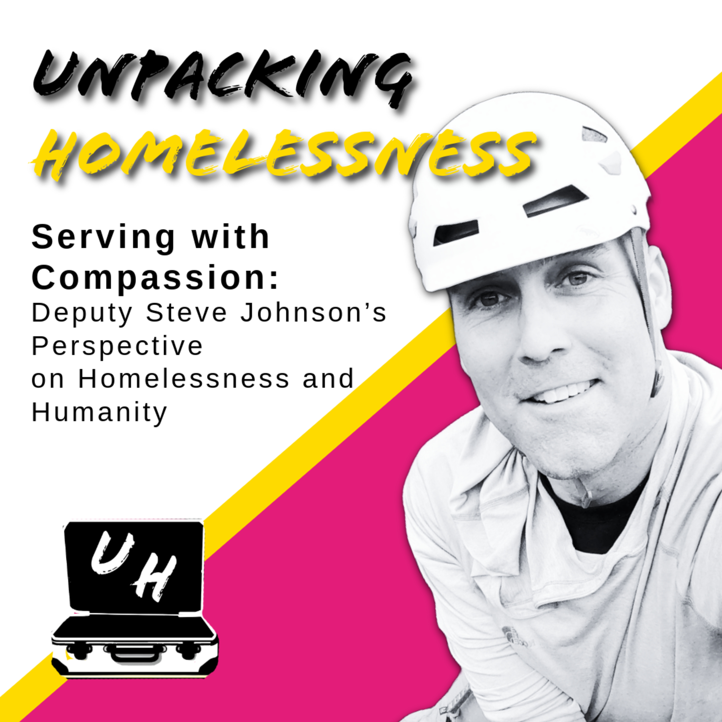 Ep. 6 - Serving with Compassion: Deputy Steven Johnson's Perspective on Homelessness and Humanity episode artwork