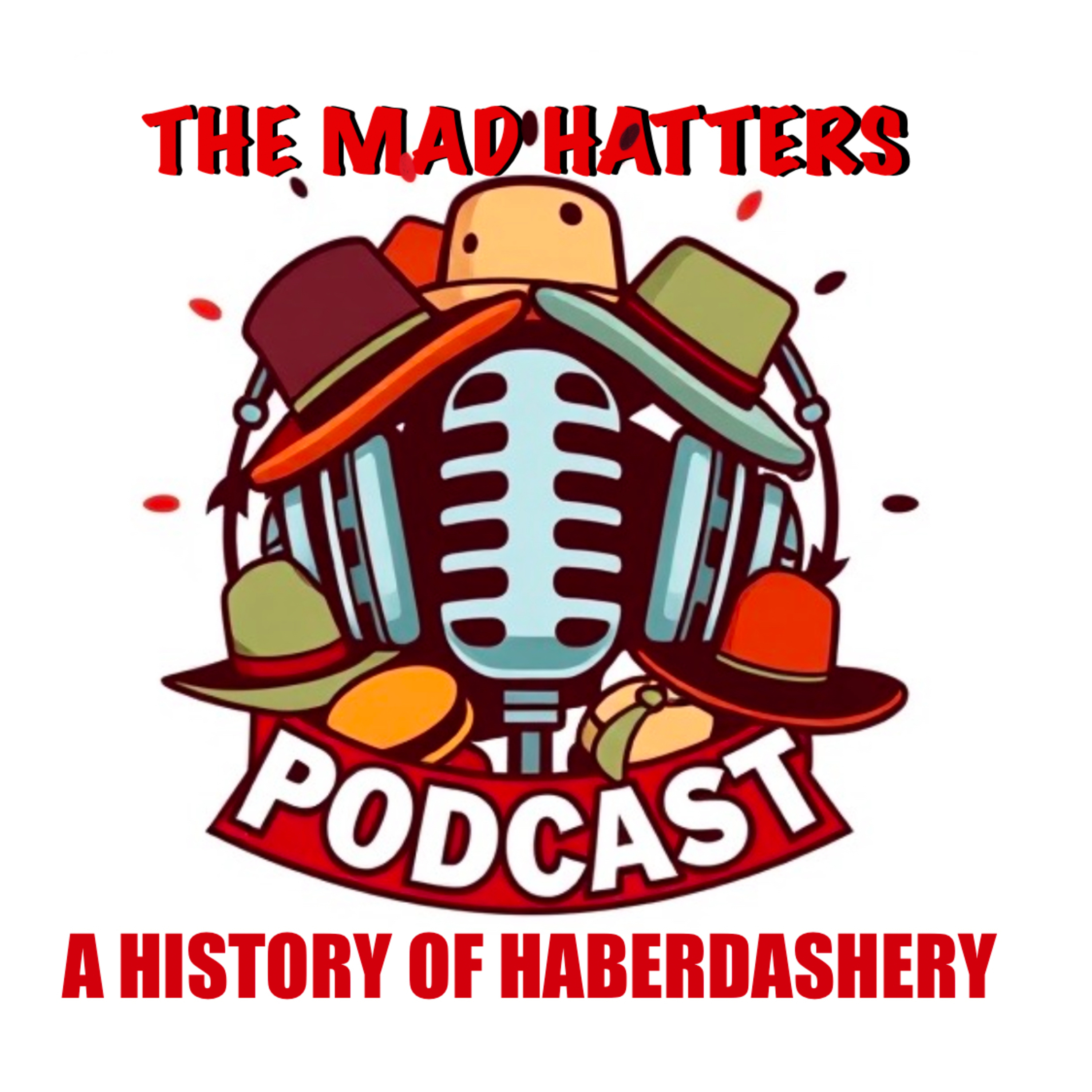 The Mad Hatters the History of: The Beanie episode artwork