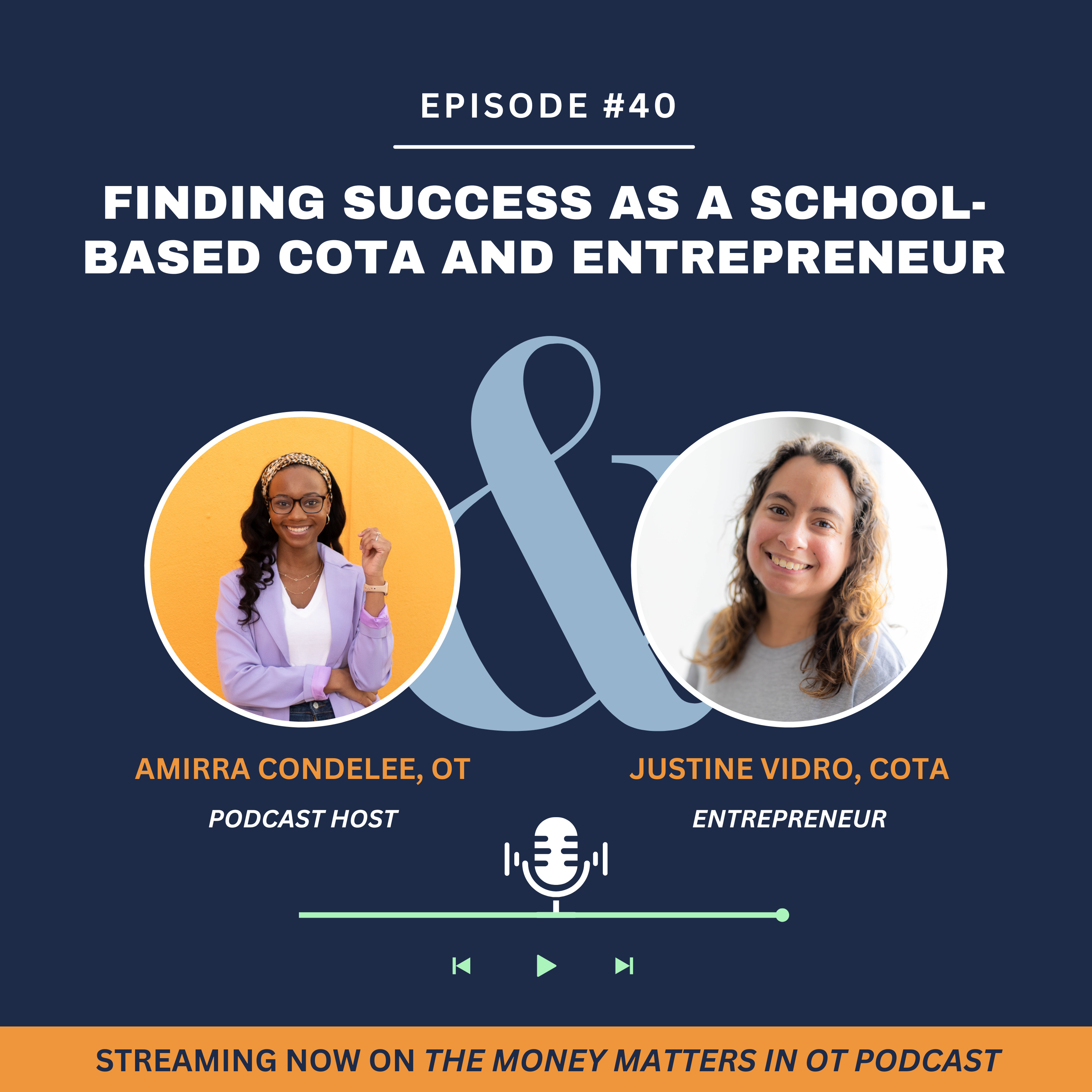 Ep 40. Finding Success as a School-Based COTA and Entrepreneur with Justine Vidro Ep 40. Finding Success as a School-Based COTA and Entrepreneur with Justine Vidro