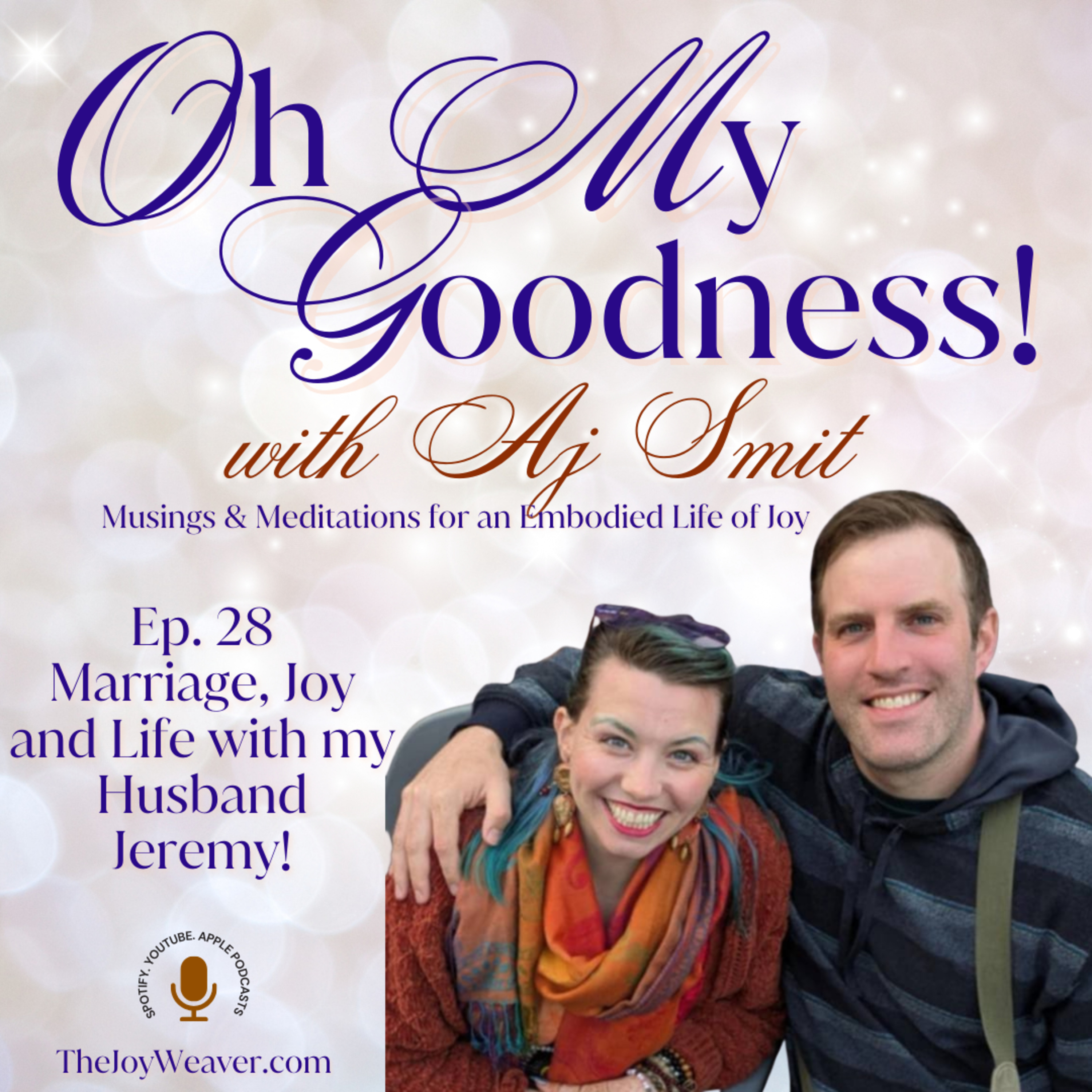 Ep. 28 Marriage, Joy and Life with my Husband Jeremy! episode artwork