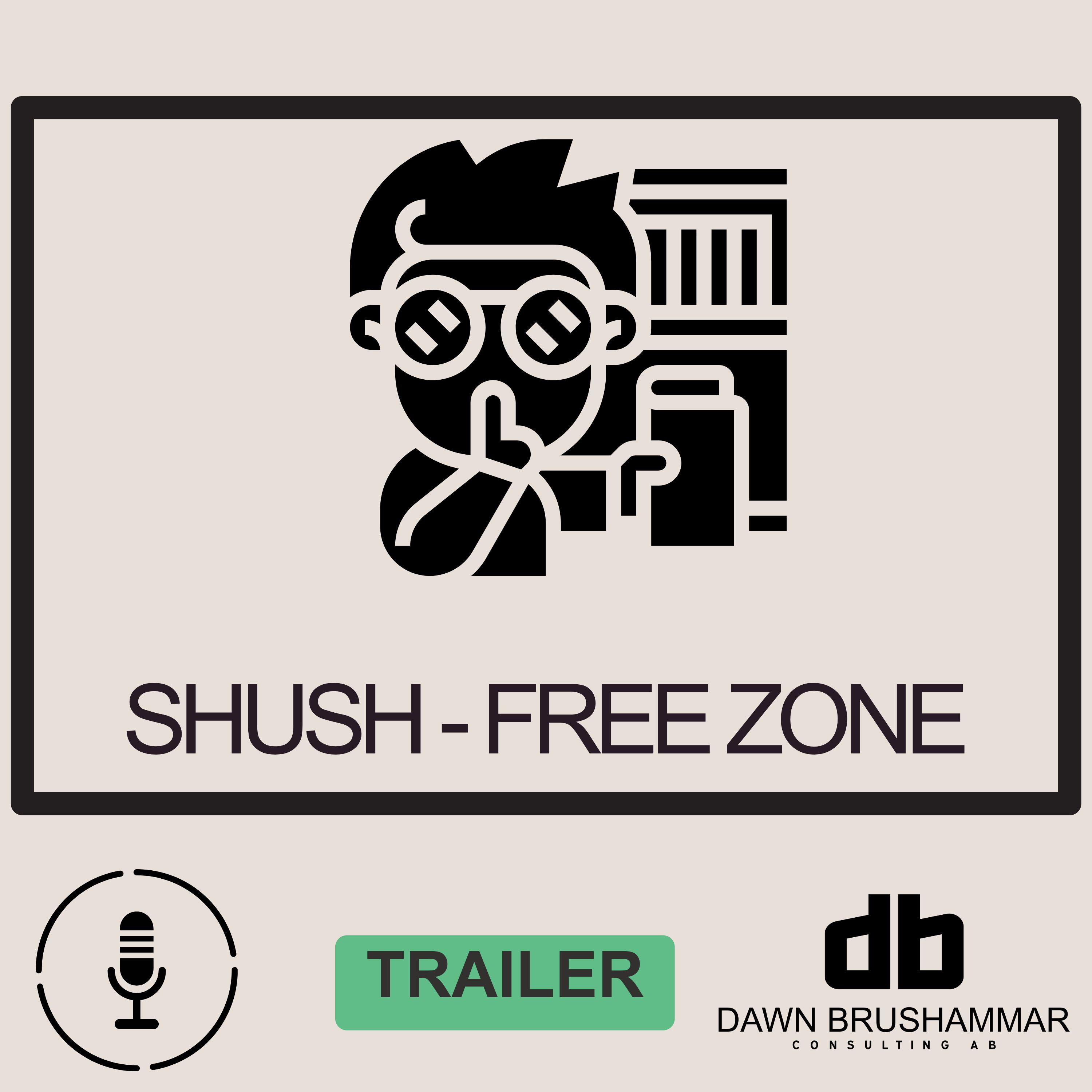 Welcome to the Shush-Free Zone