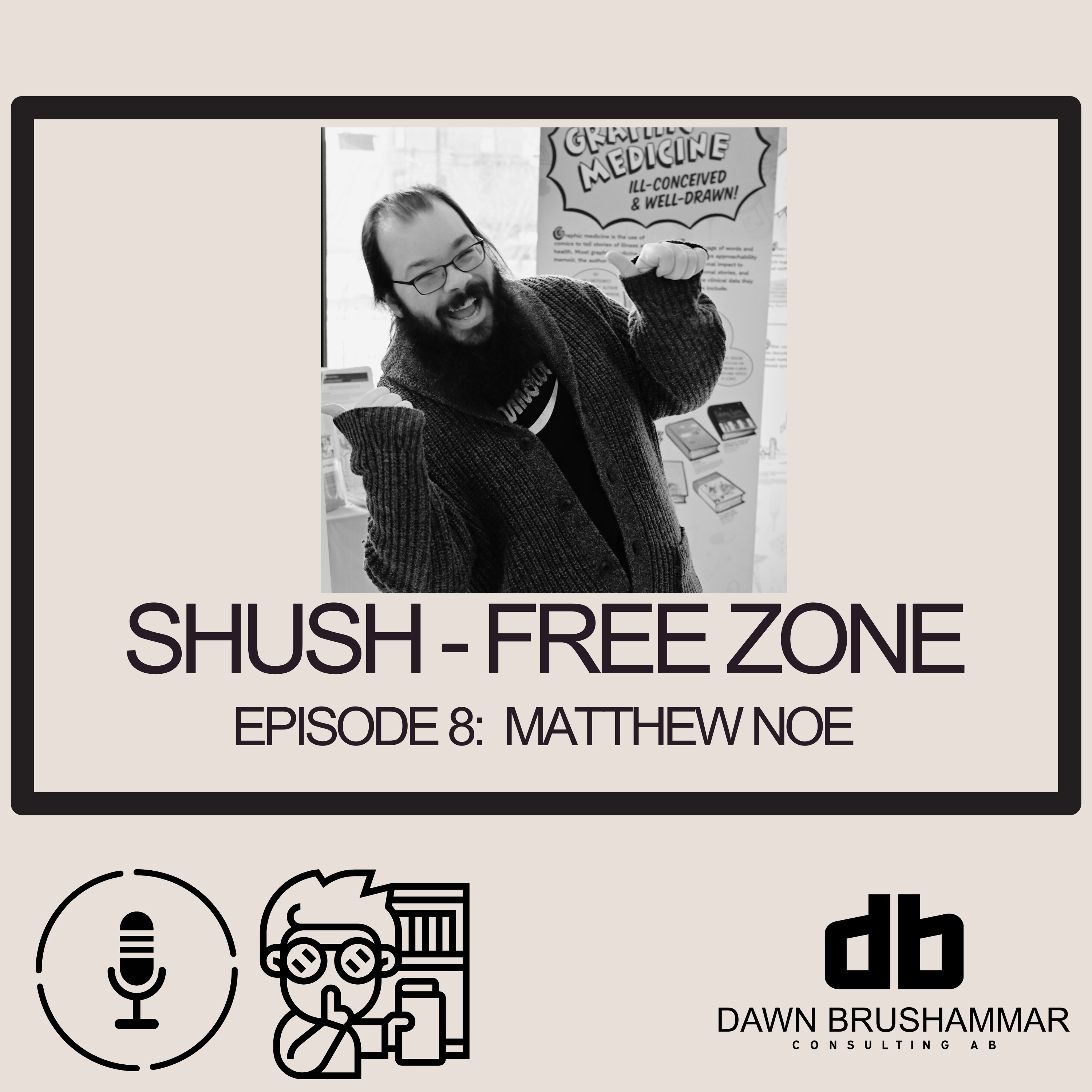 Episode 8: Matthew Noe - Comics, Patients, and the Power of Storytelling: The Fascinating World of Graphic Medicine