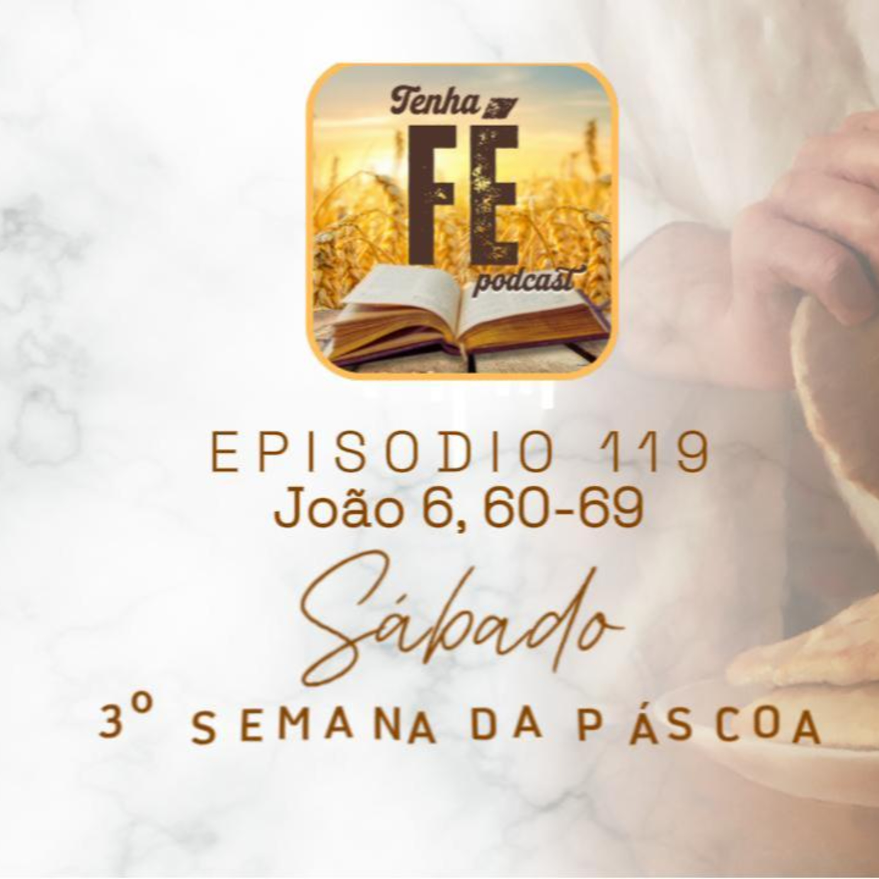 (EP119) Evangelho do dia 10/05: Jo 6, 60-69 - Sáb. da III Sem. da Páscoa(EP119) Evangelho do dia 10/05: Jo 6, 60-69 - Sáb. da III Sem. da Páscoa