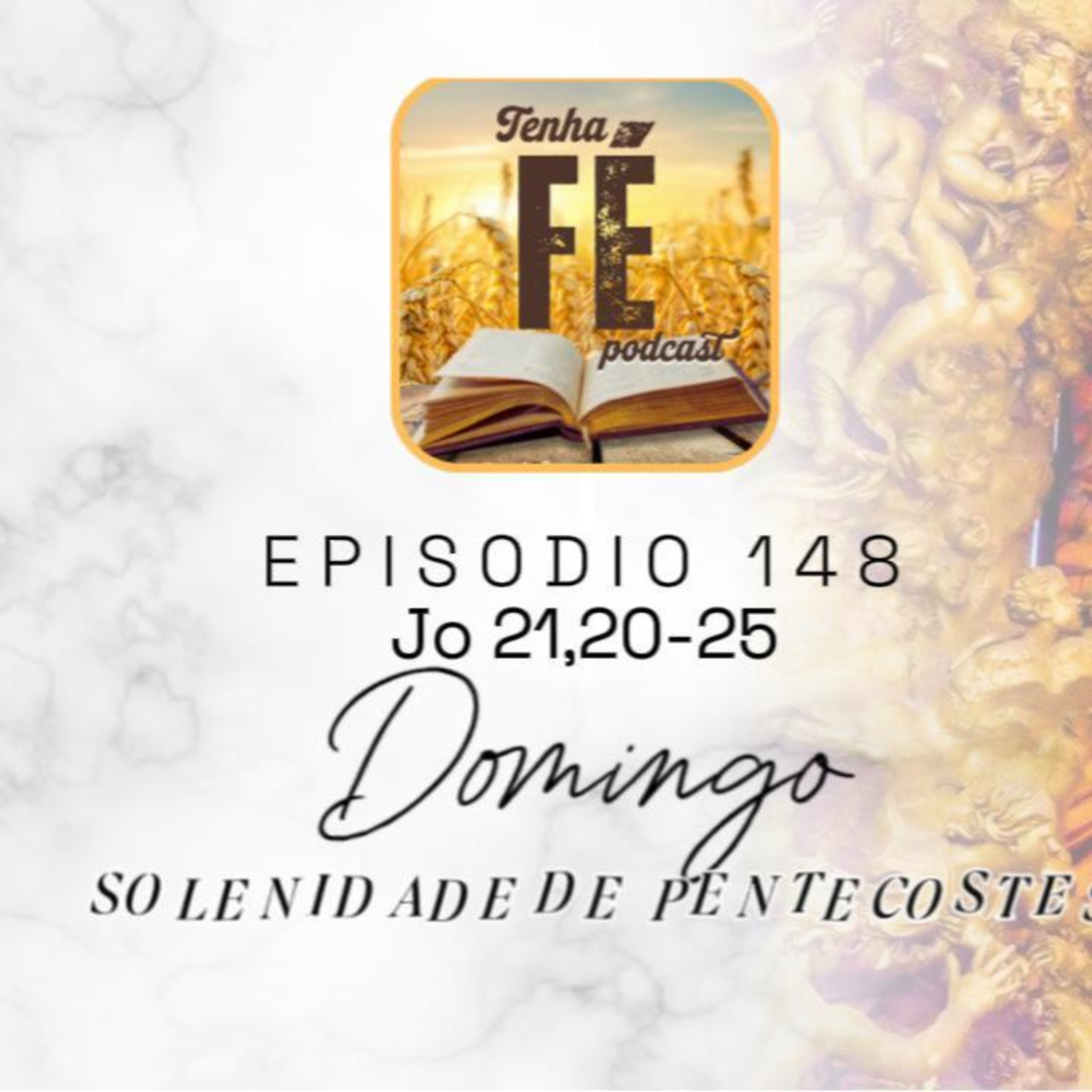 (EP 148) Evangelho do dia 08/06: Jo 20,19-23 - DOMINGO DE PENTECOSTES - Ano C