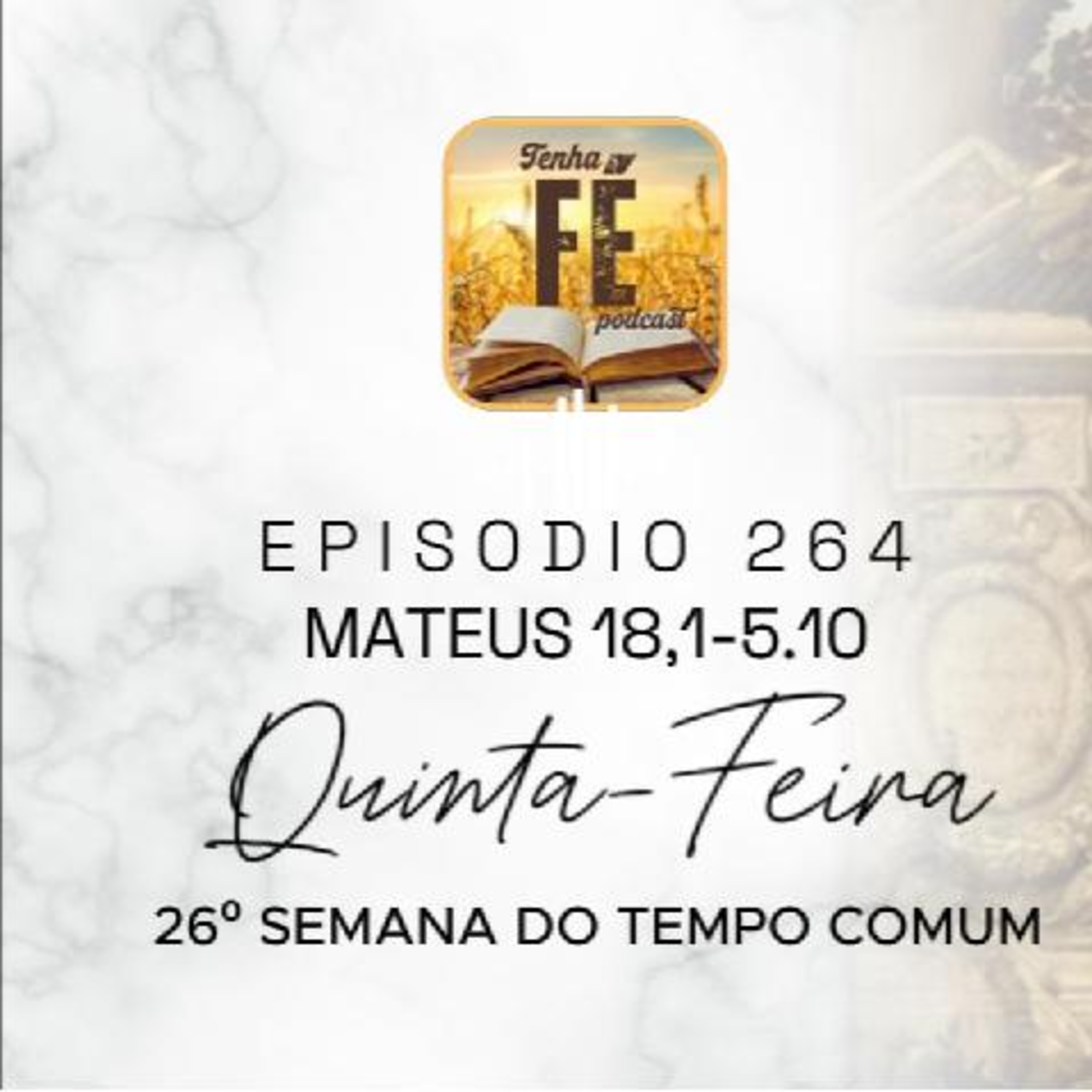 (EP 264) Evangelho do dia 02/10: Mateus 18, 1-5.10 - Santos Anjos da Guarda.