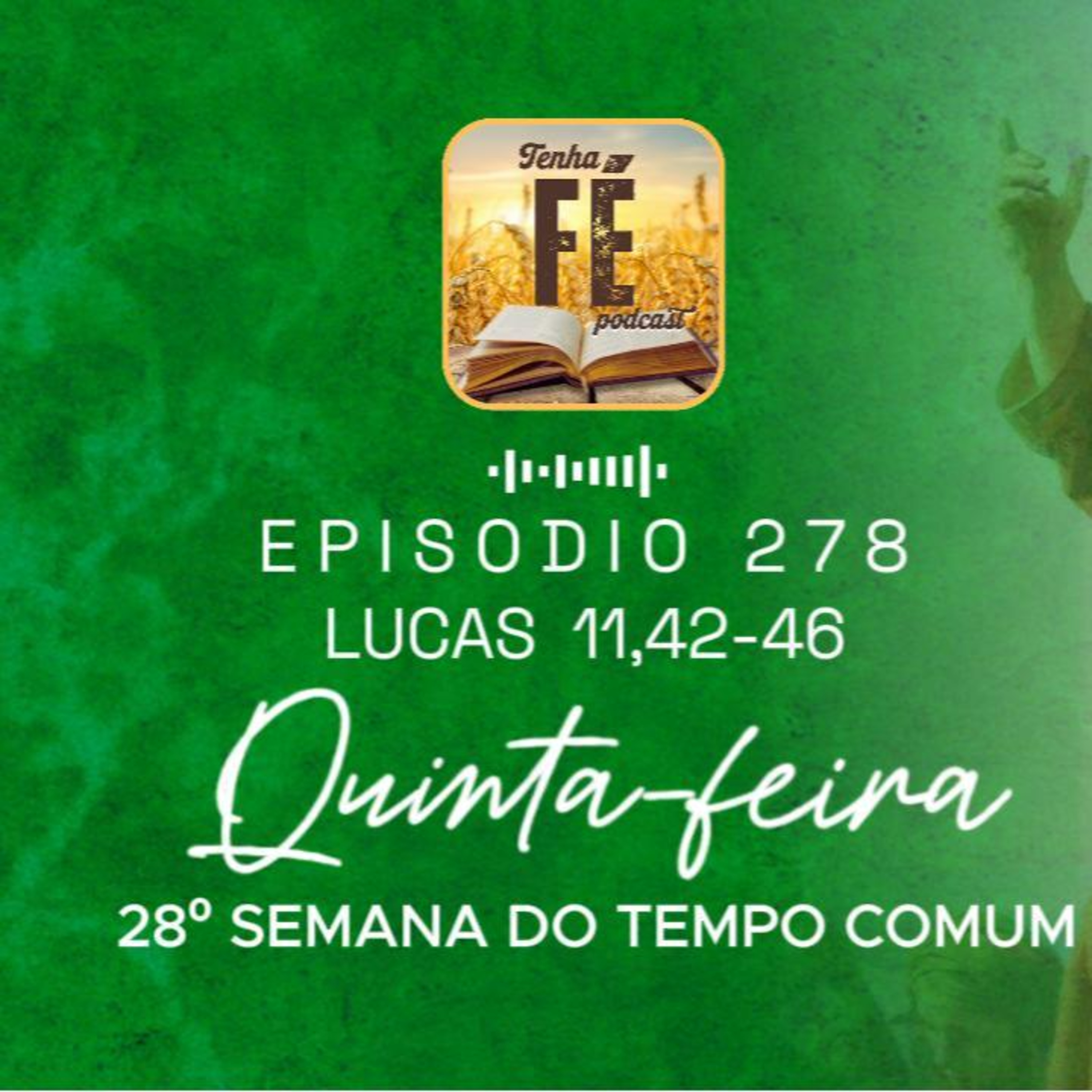 (EP 278) Evangelho do dia 16/10: Lc 11, 47-54 - Qui. da 28ª Sem. do T. Comum