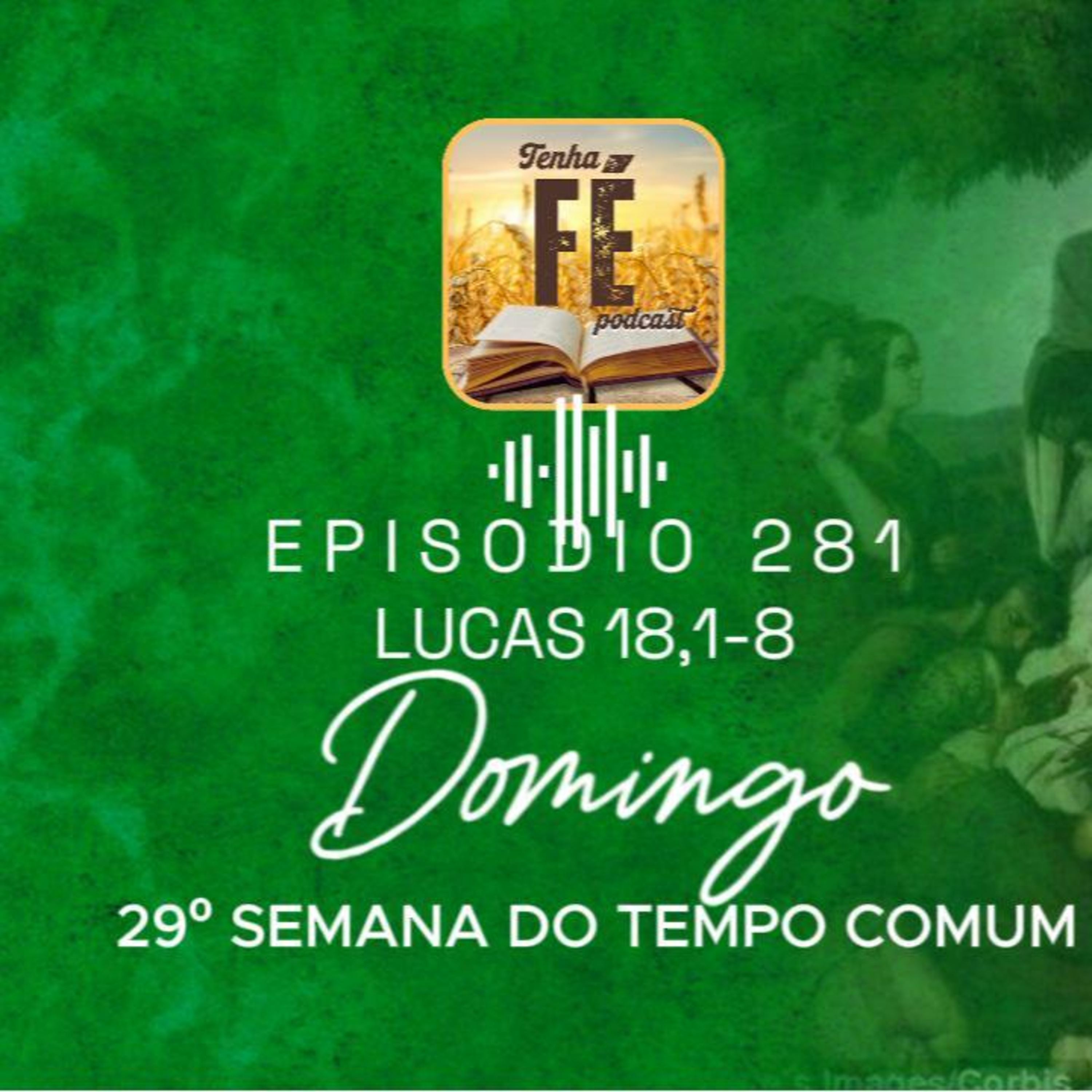 19/10: Lc 18,1-8 - 29º Domingo do Tempo Comum, Ano C